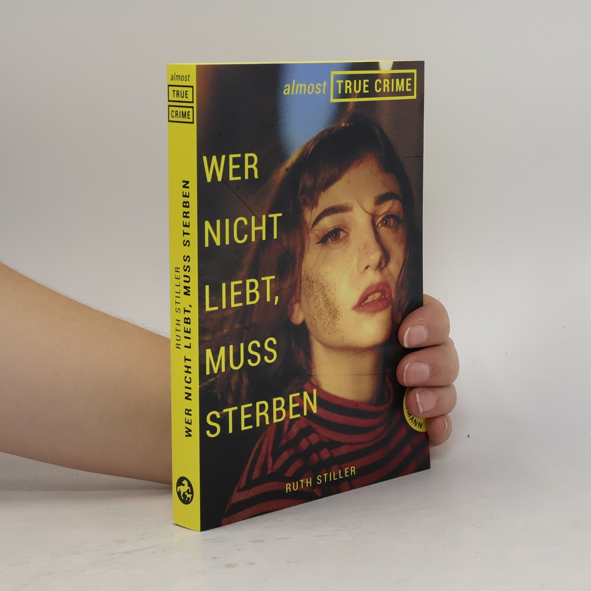 Ruth Stiller Wer nicht liebt, muss sterben