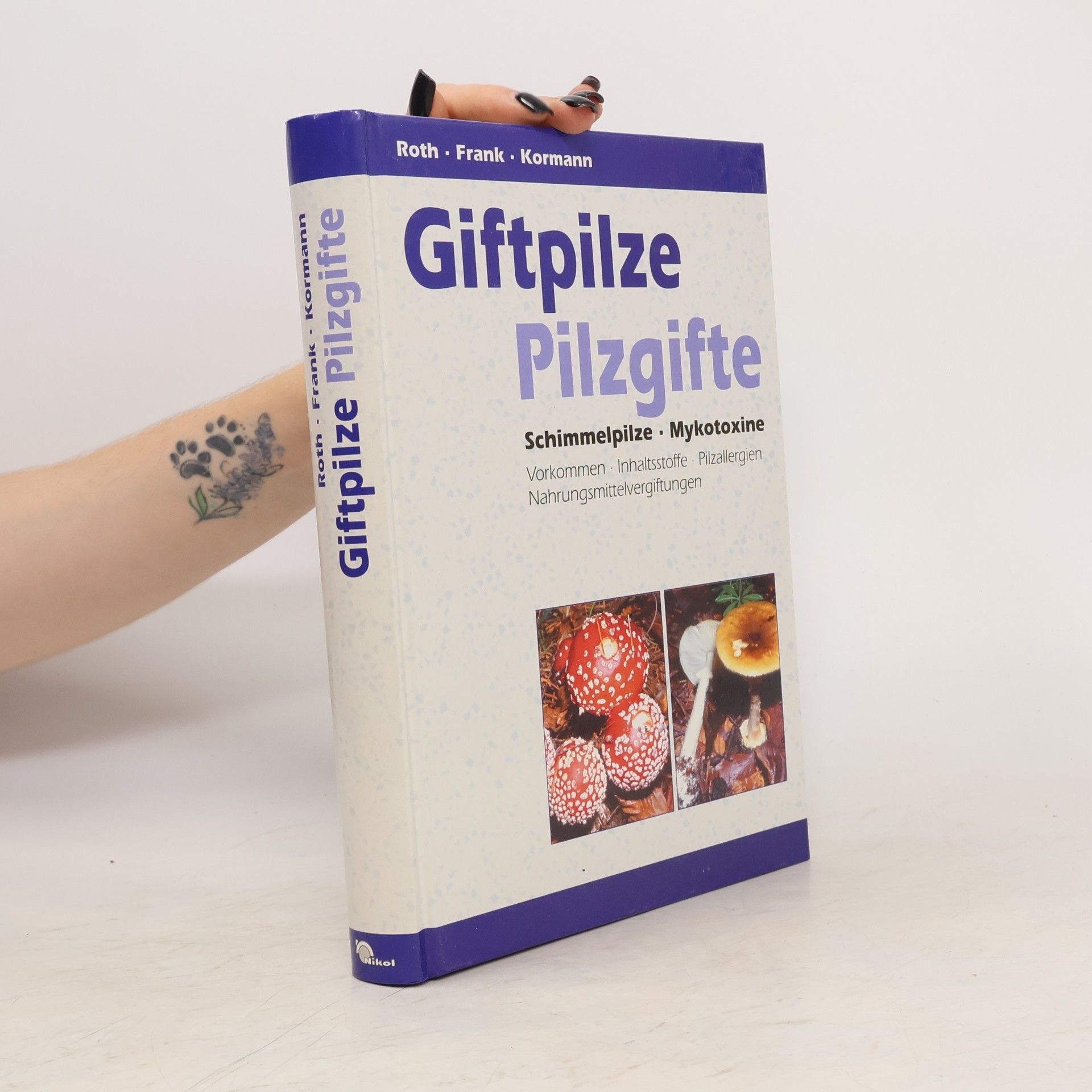 Hanns K. Frank Giftpilze. Pilzgifte. Schimmelpilze.