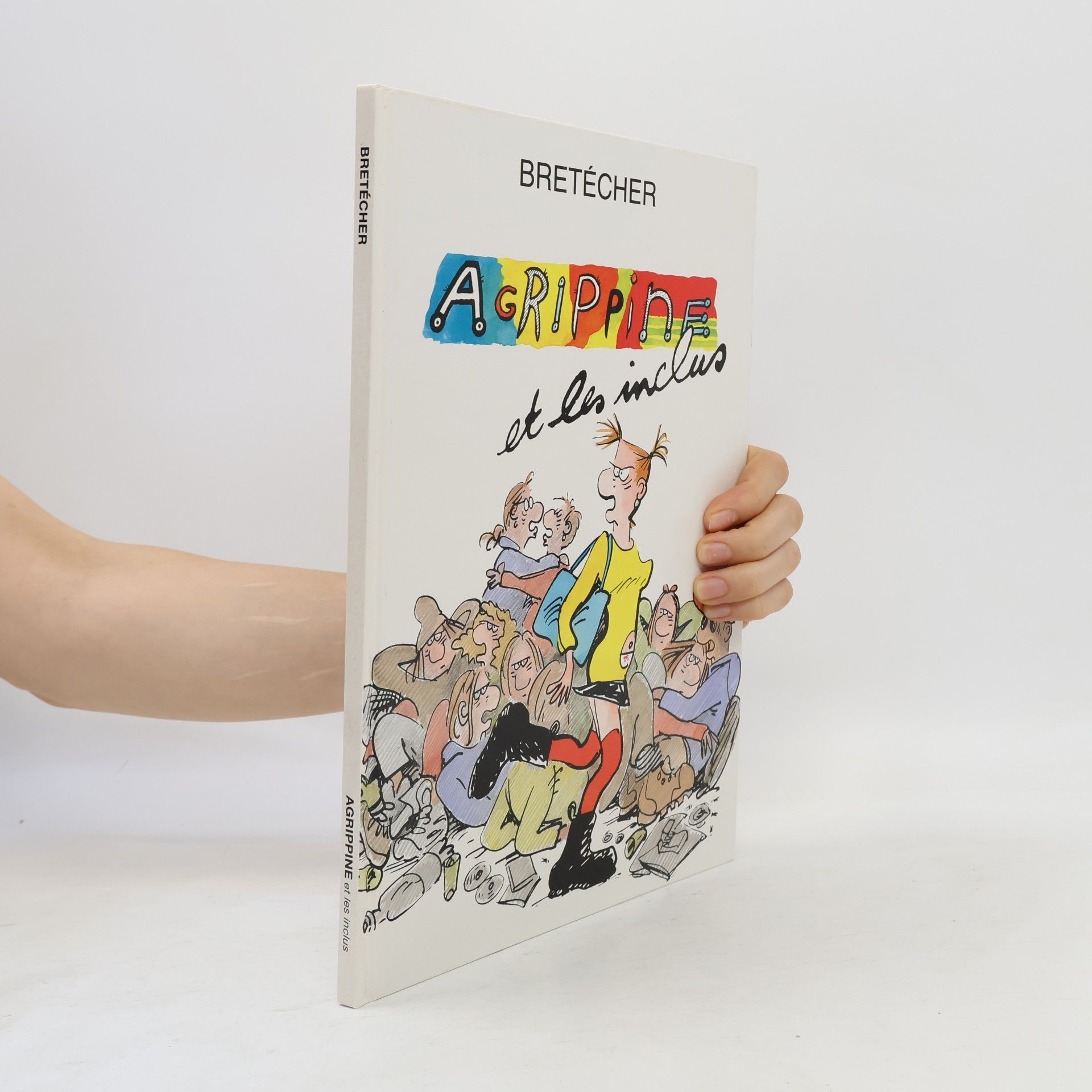Claire Bretécher Agrippine et les inclus
