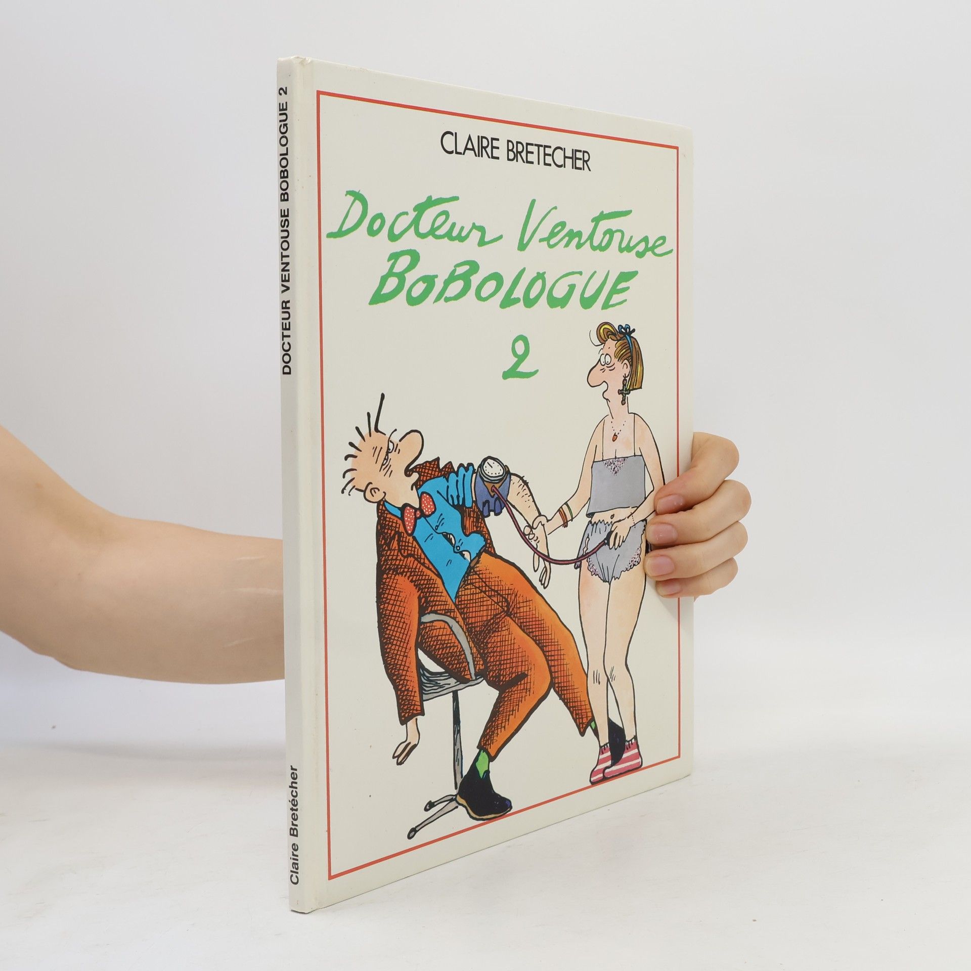 Claire Bretécher Docteur ventouse bobologue -t2-