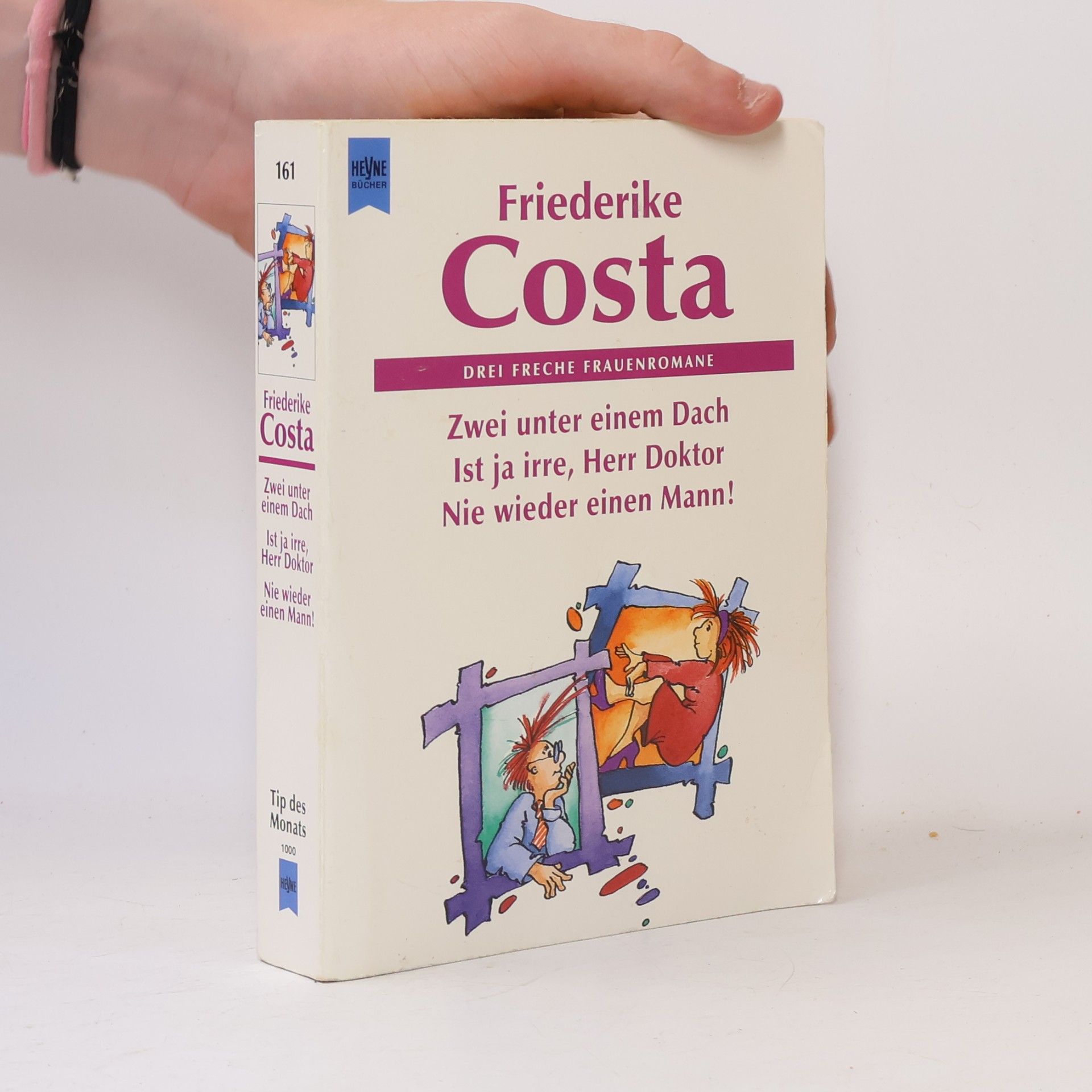 Friederike Costa Zwei unter einem Dach/Ist ja irre, Herr Doktor/Nie wieder einen Mann