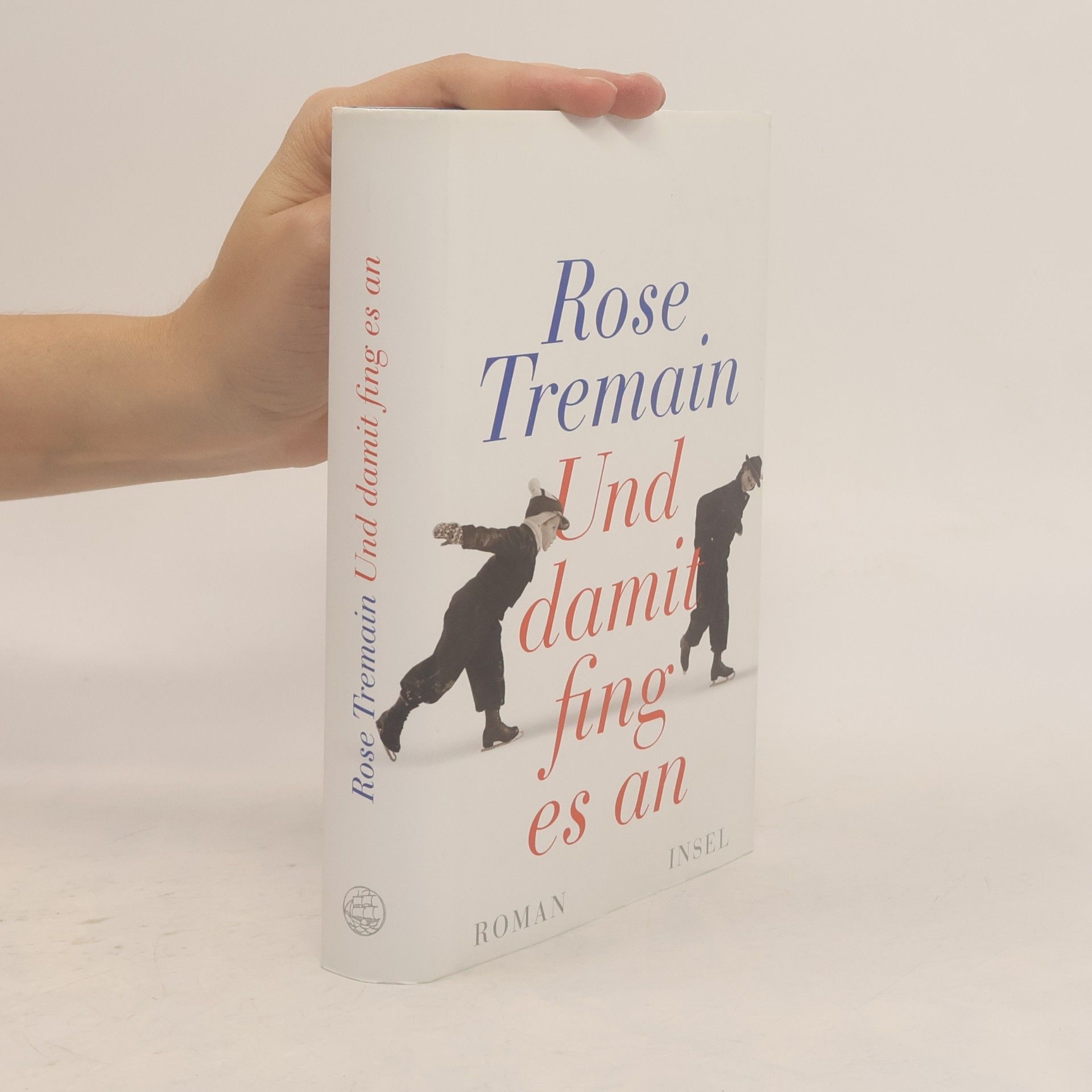 Rose Tremain Und damit fing es an