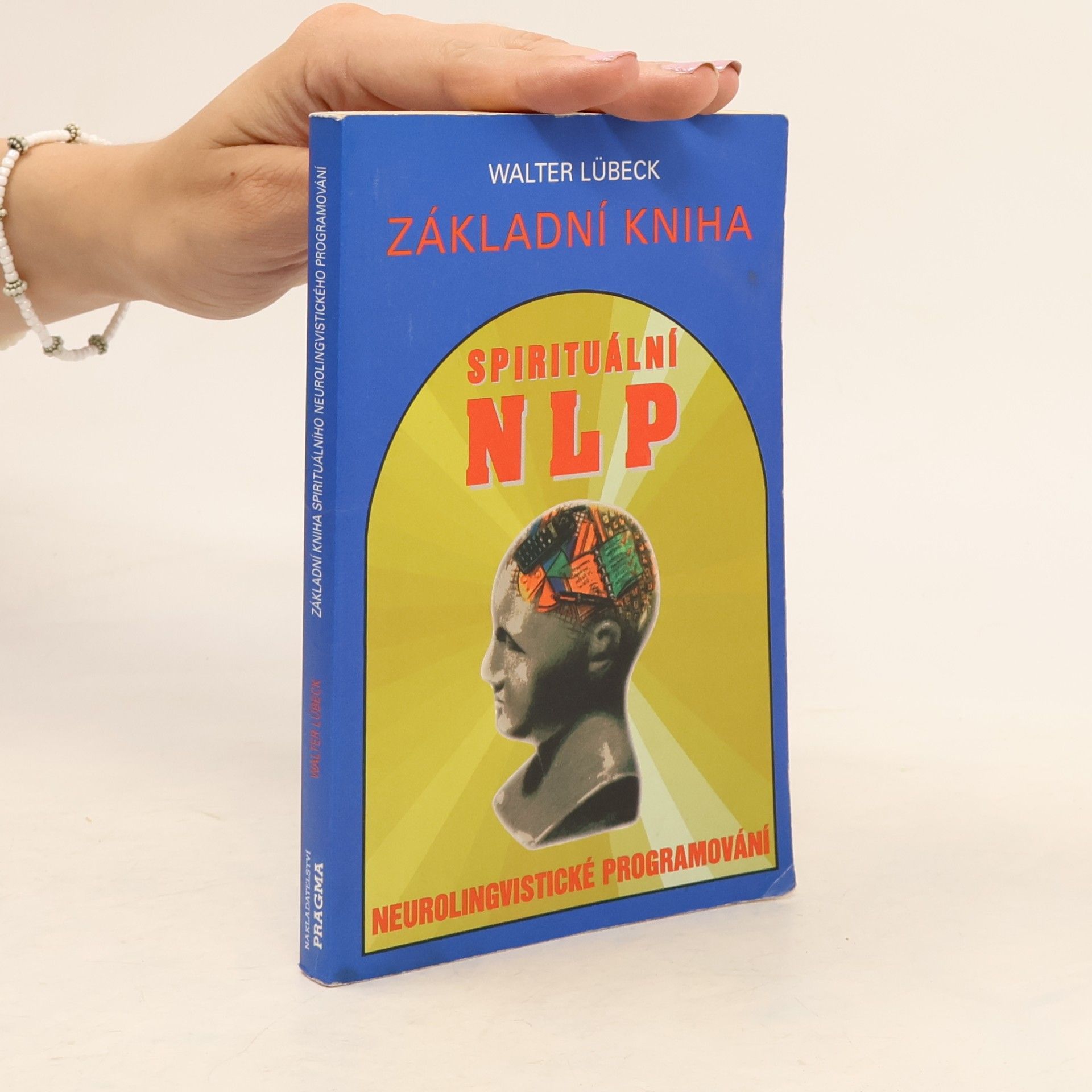 Walter Lübeck Spirituální NLP. Základní kniha. Neurolingvistické programování