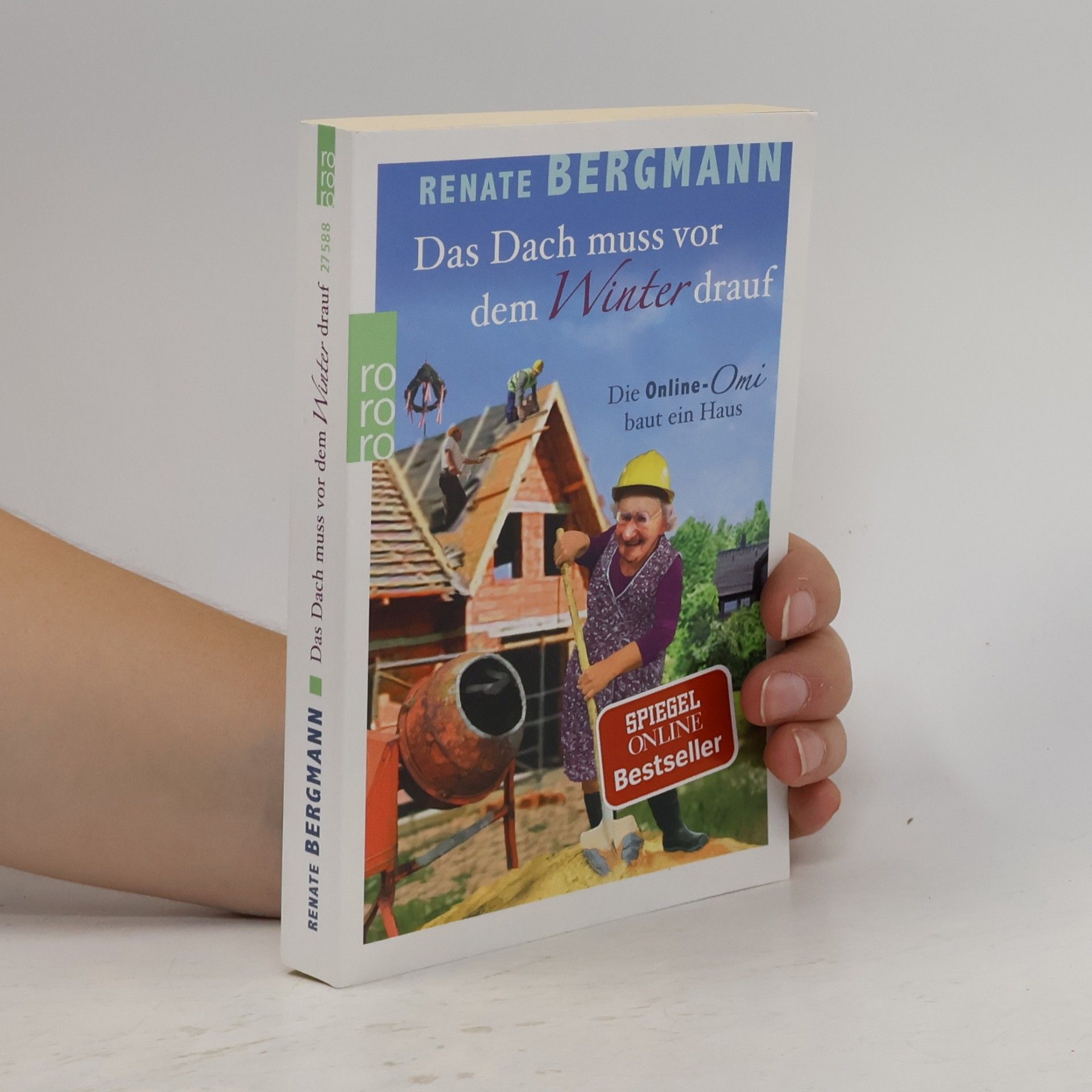 Renate Bergmann Das Dach muss vor dem Winter drauf