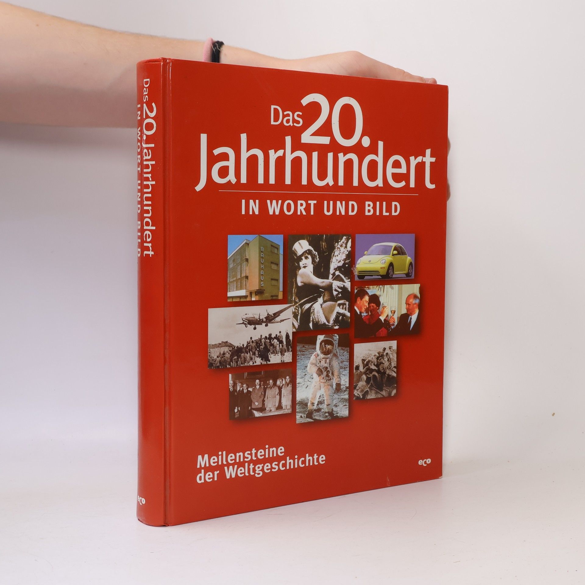 Dietmar Hengst Das 20. Jahrhundert in Wort und Bild