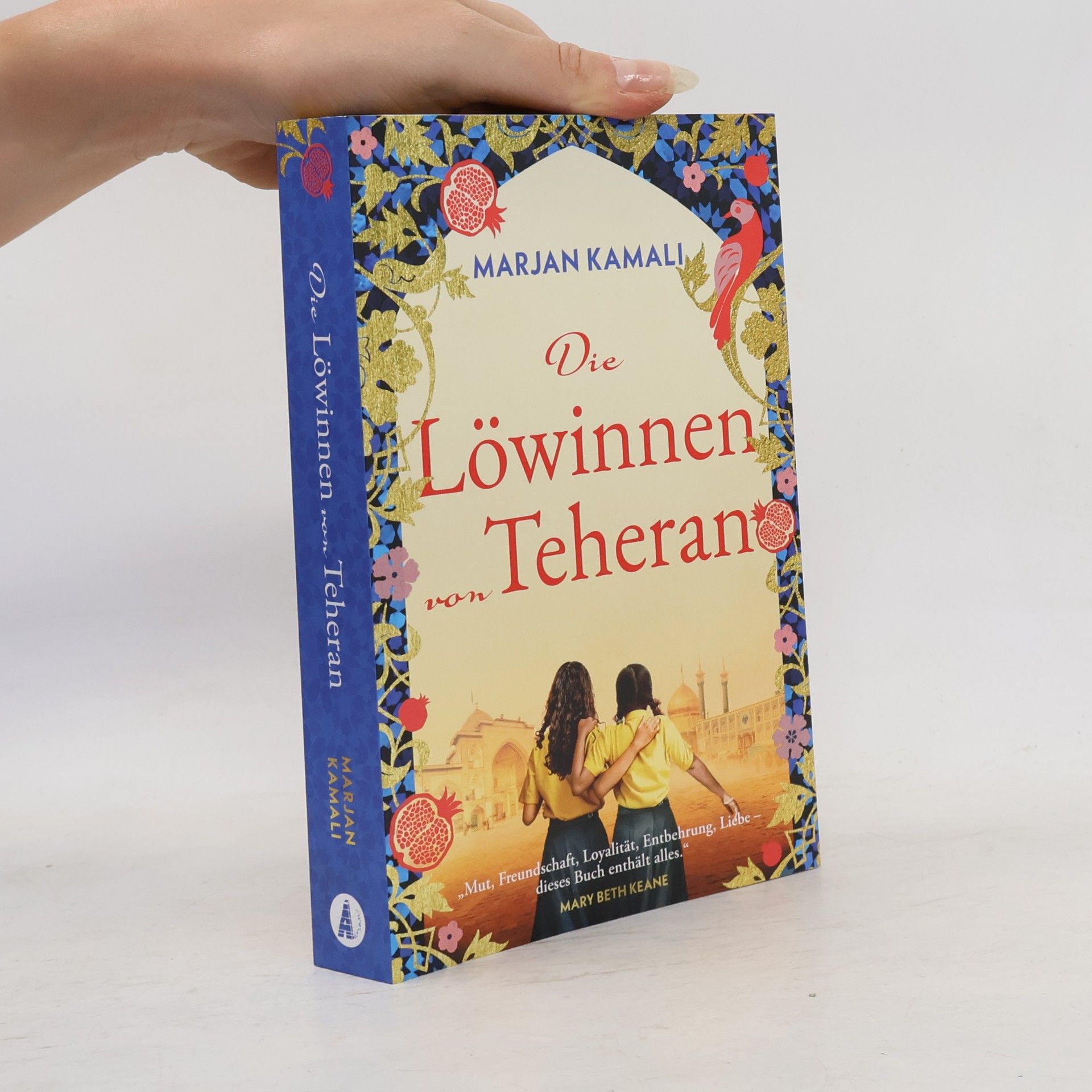 Marjan Kamali Die Löwinnen von Teheran