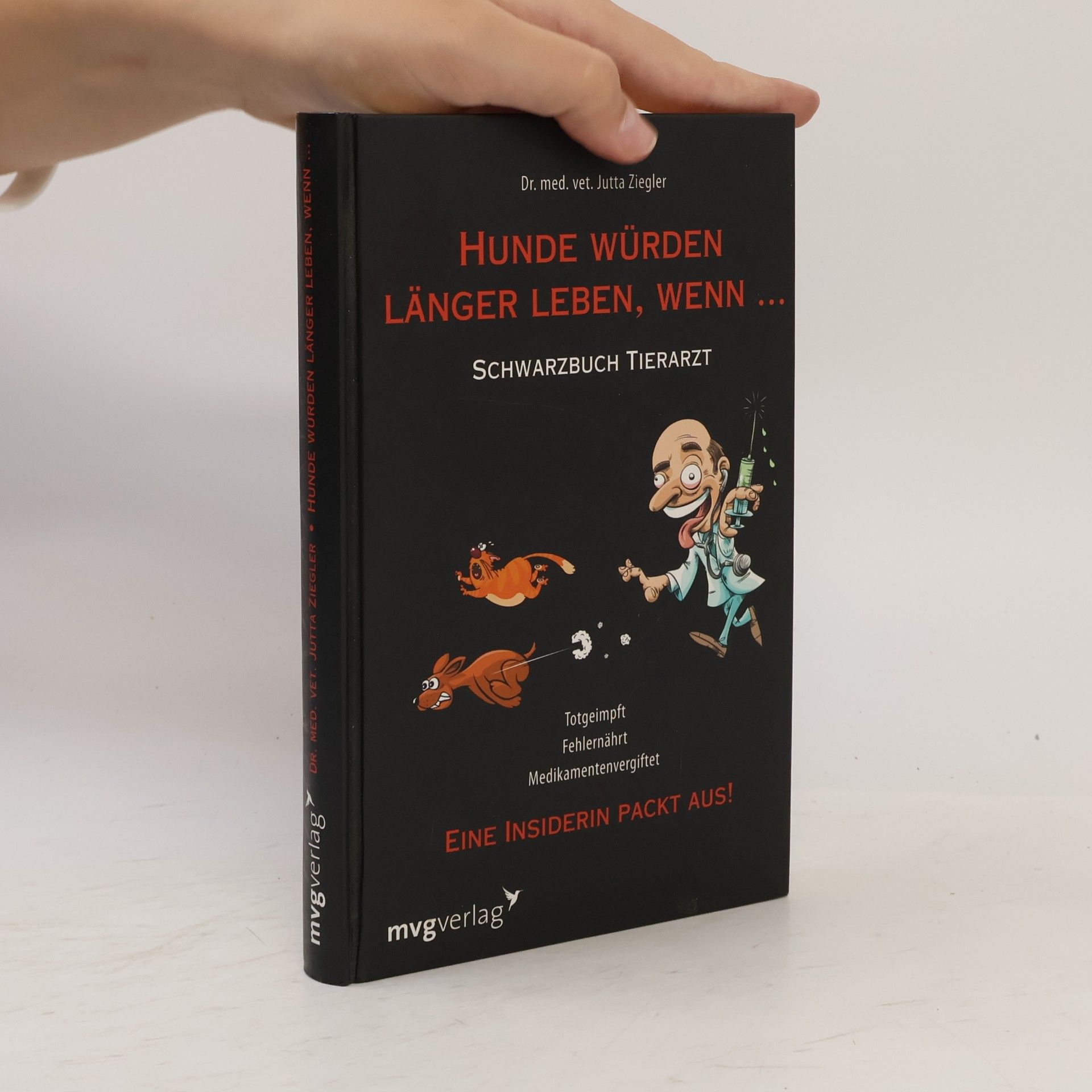 Jutta Ziegler Hunde würden länger leben, wenn ...
