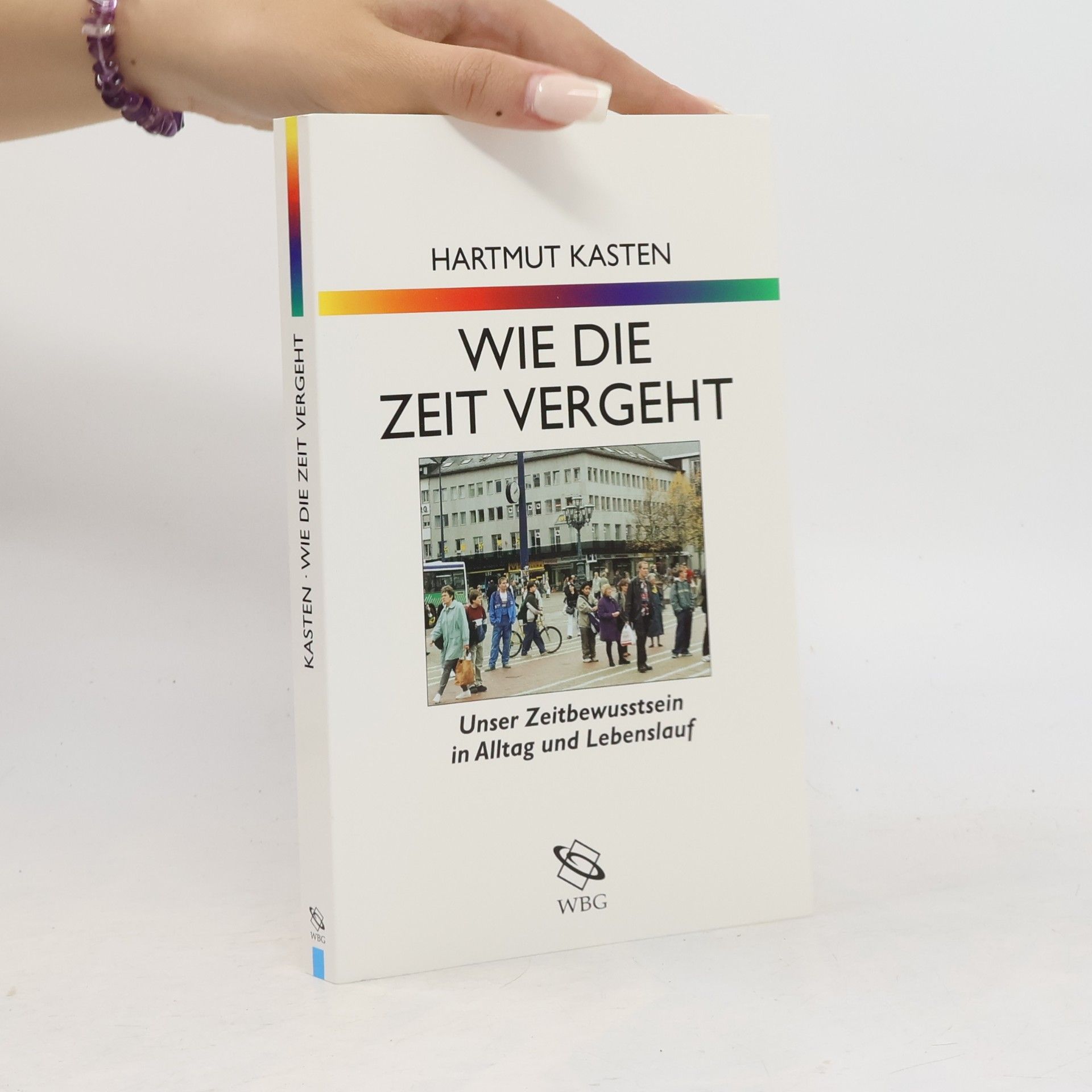 Harmut Kasten Wie die Zeit vergeht