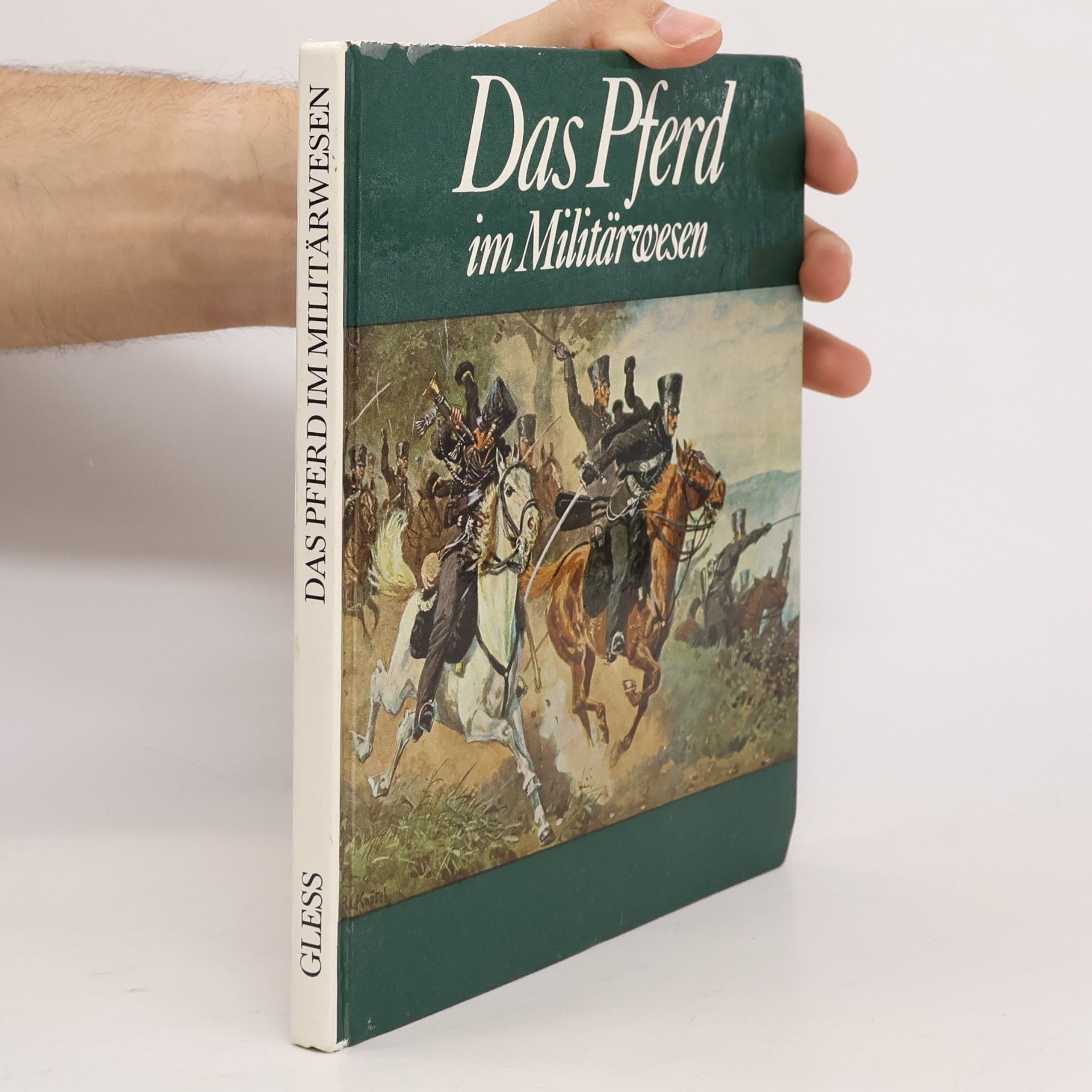 Karlheinz Gless Das Pferd im Militärwesen