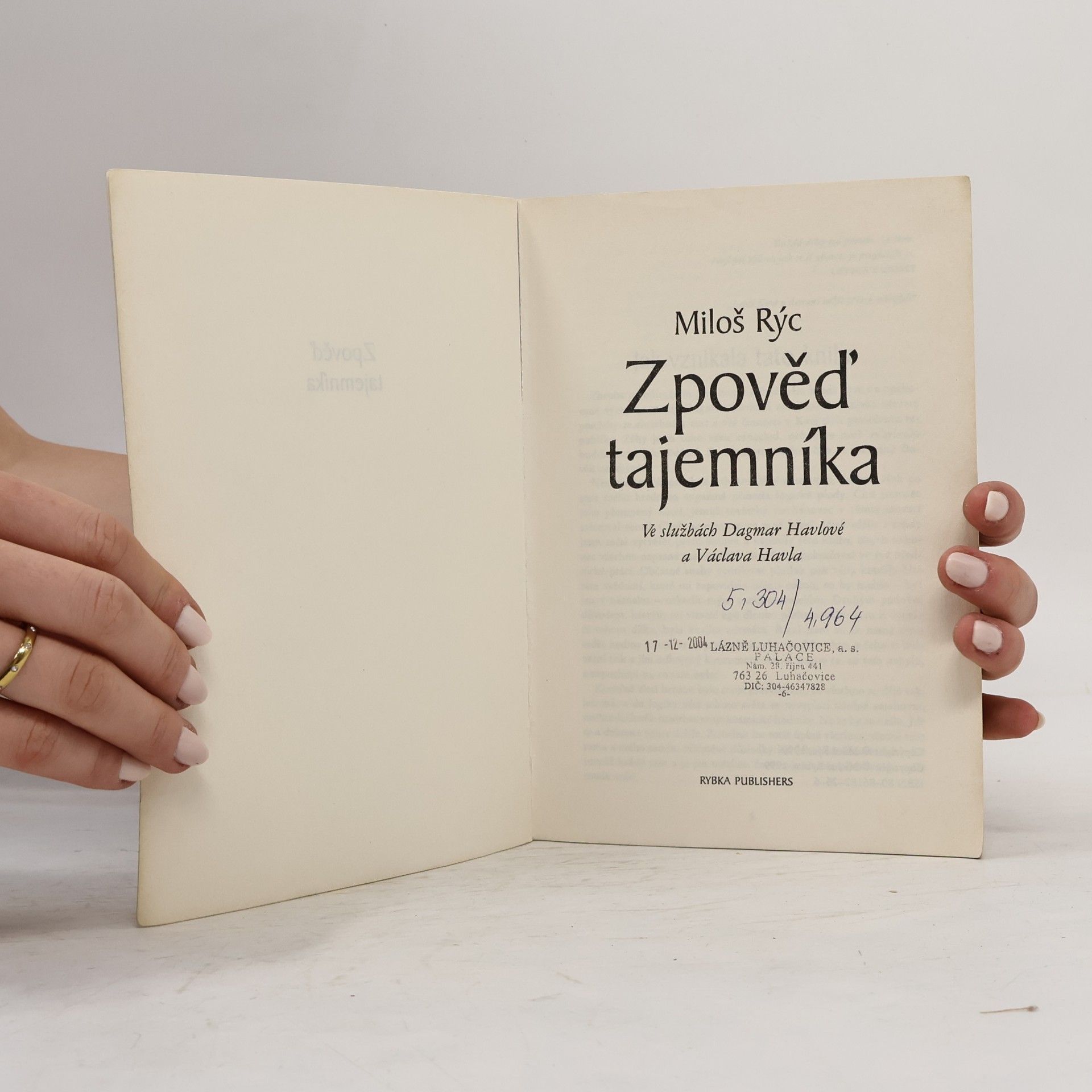 Miloš Rýc Zpověď tajemníka. Ve službách Dagmar Havlové a Václava Havla