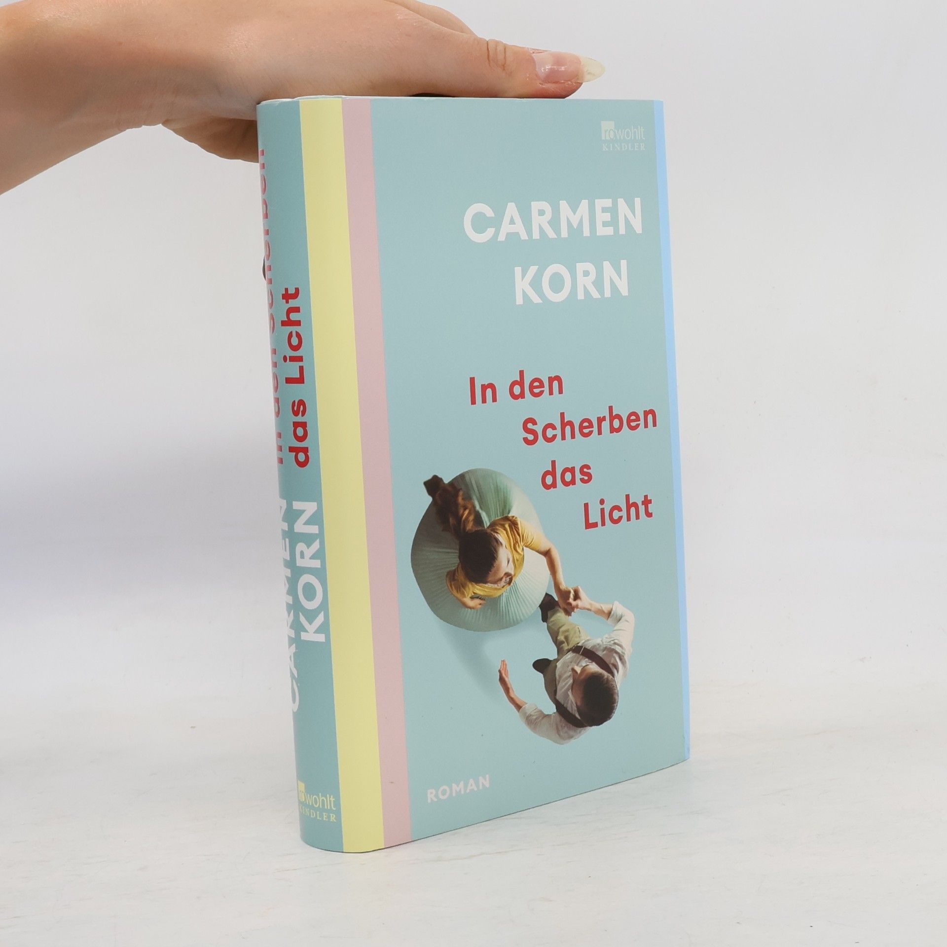 Carmen Korn In den Scherben das Licht