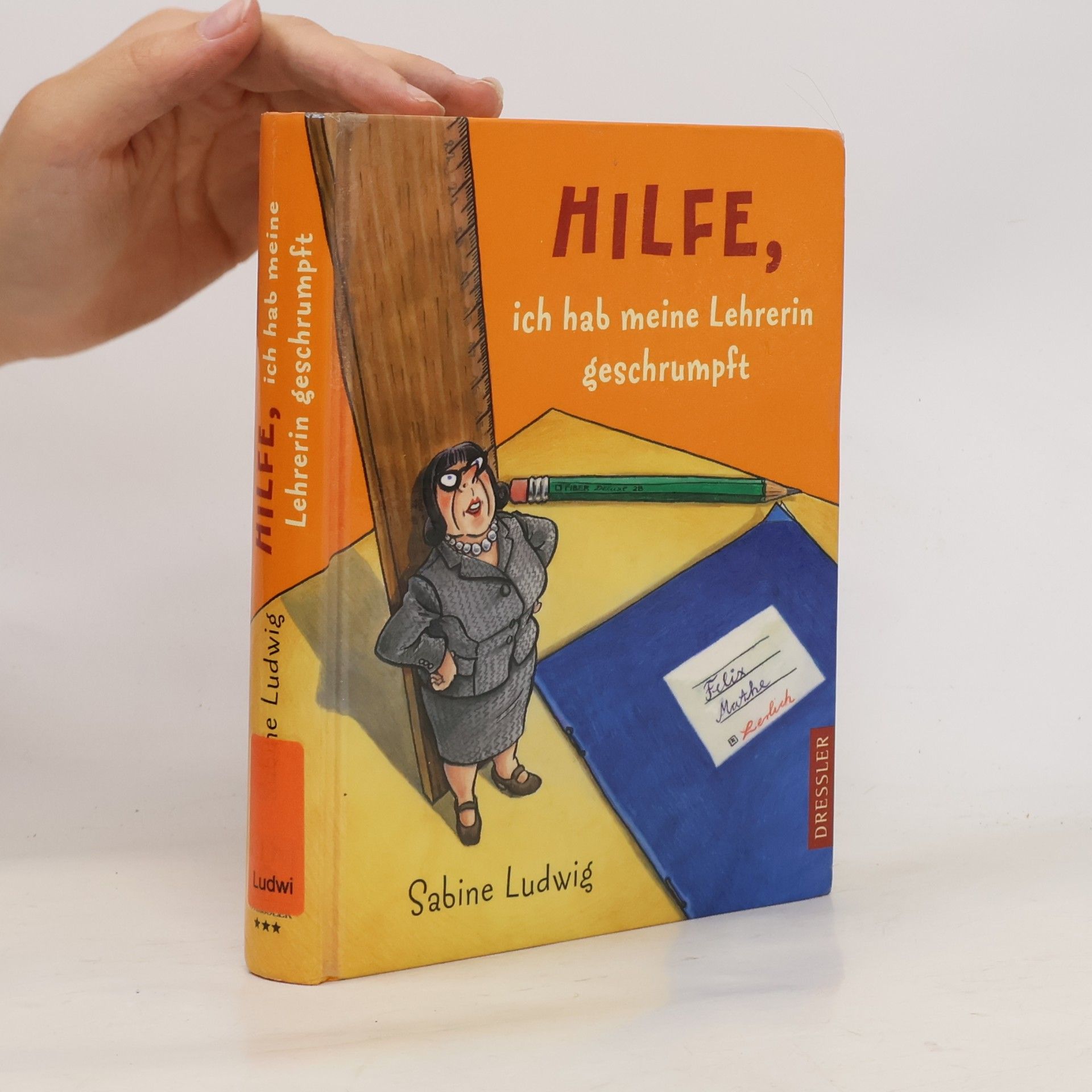 Sabine Ludwig Hilfe, ich hab meine Lehrerin geschrumpft
