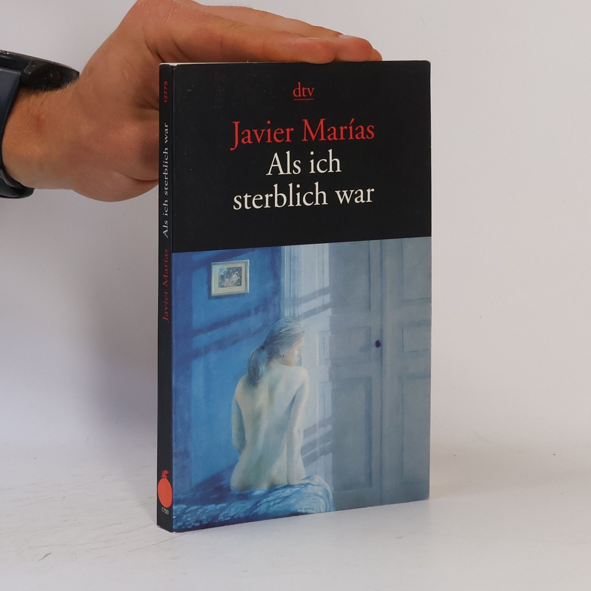 Javier Marías Als ich sterblich war