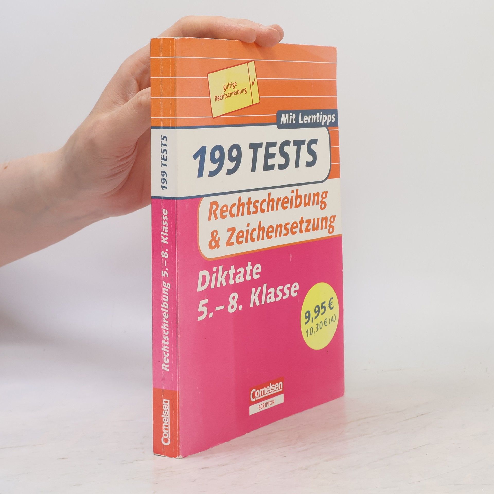 Various authors 199 Tests. Rechtschreibung & Zeichensetzung. Diktate 5. - 8. Klasse