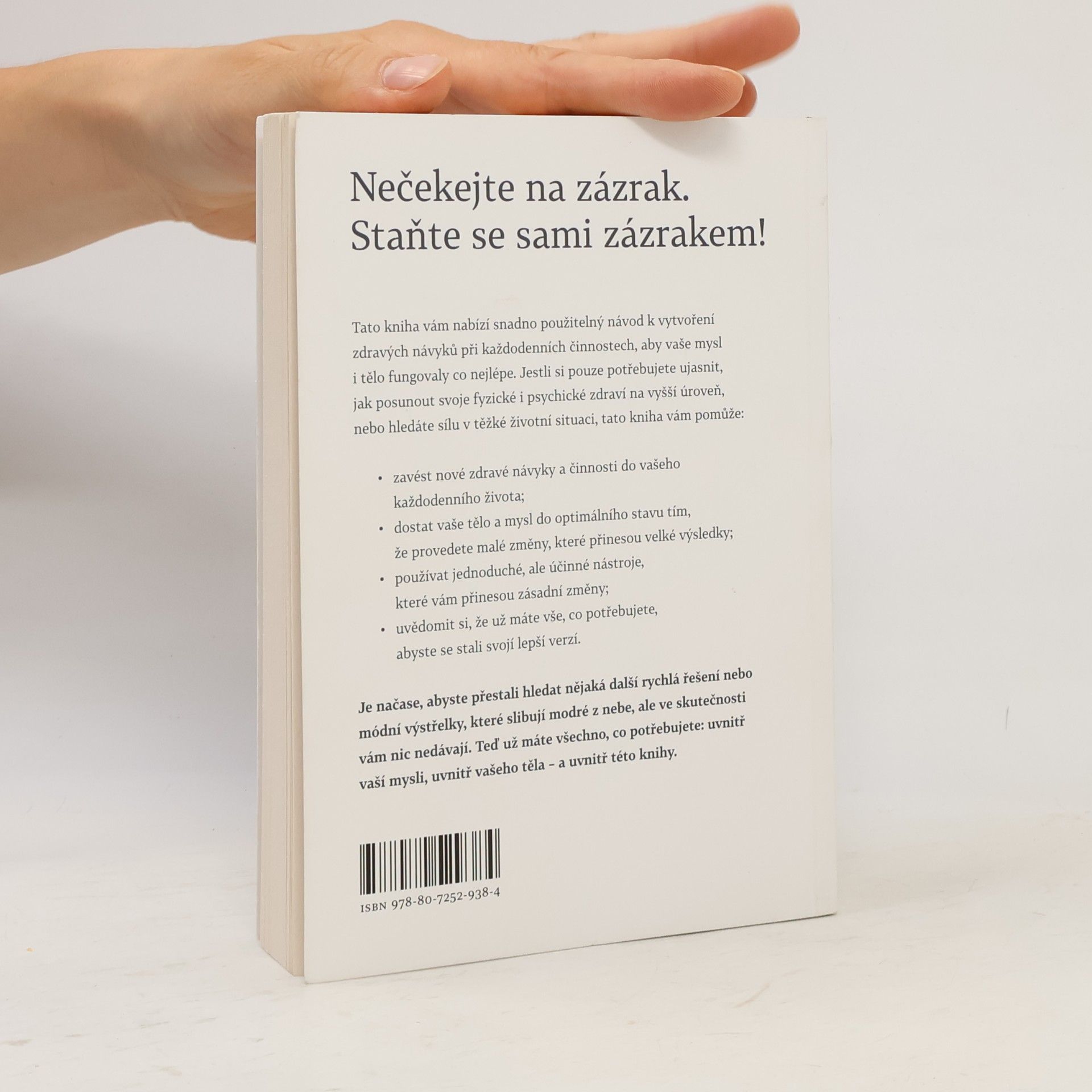 Jaclyn Dunne Mysl, tělo, zázrak : holistické zdravé návyky a každodenní činnosti, které mohou zázračně proměnit mysl i tělo