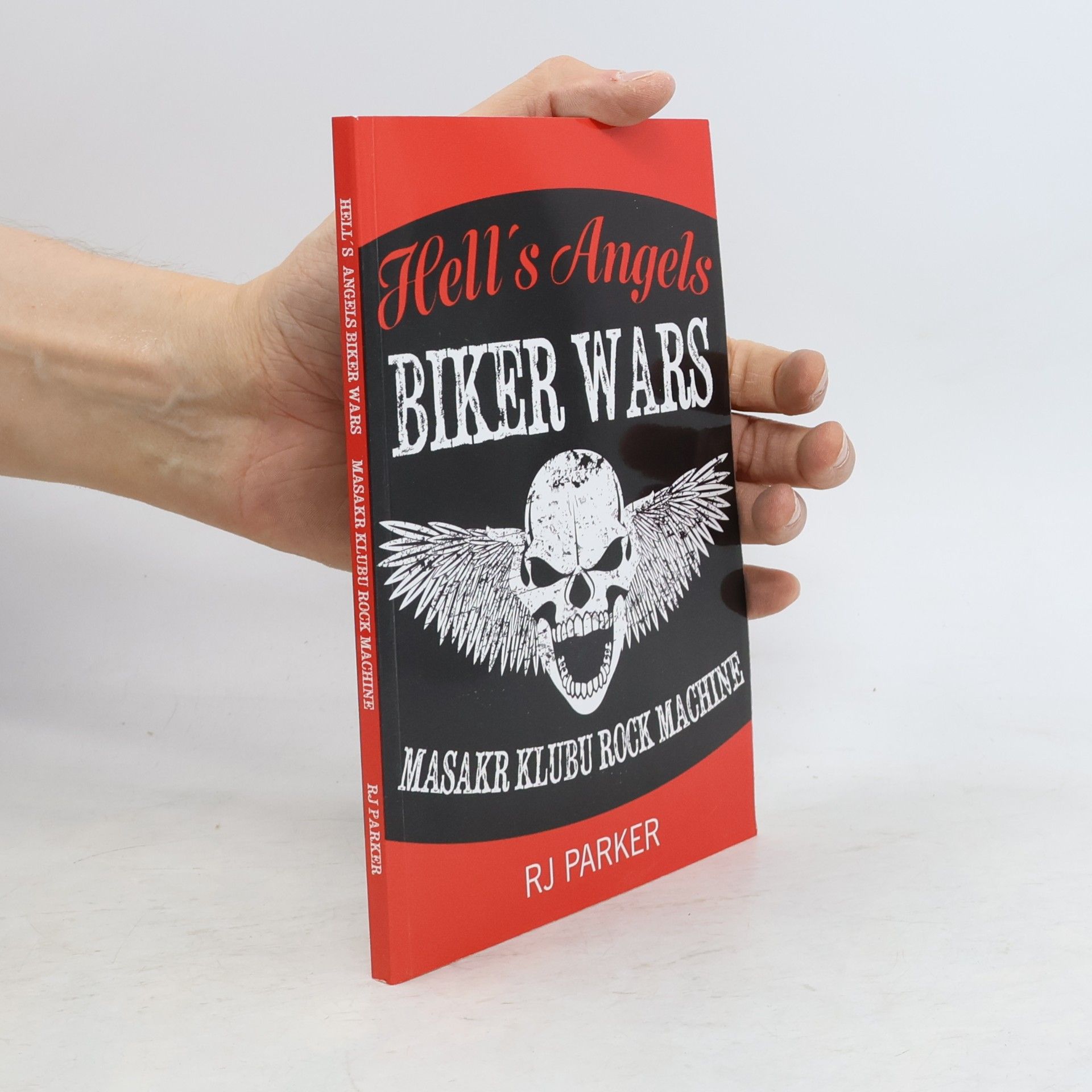 R. J. Parker Hell’s Angels bikers wars: masakr klubu Rock Machine