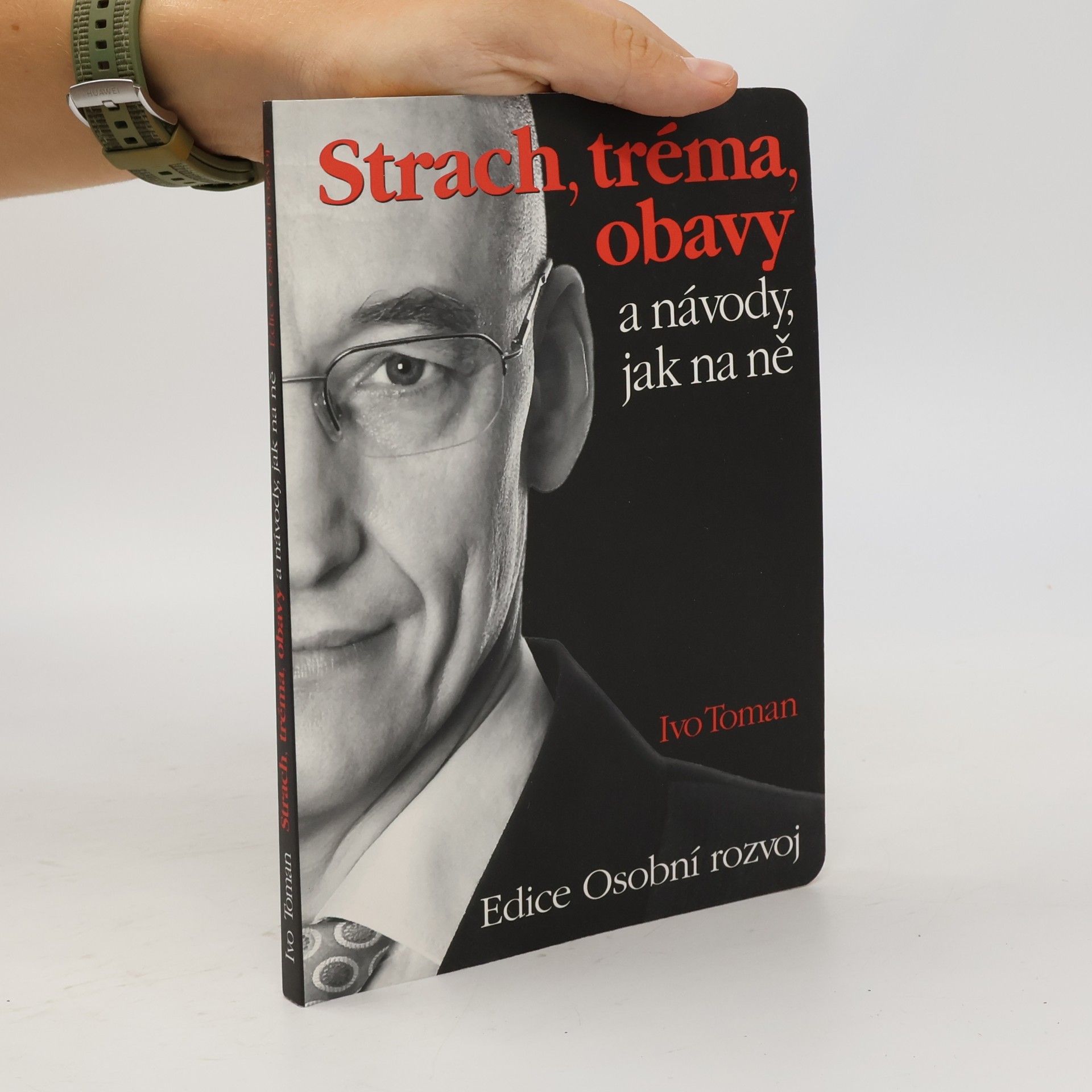 Ivo Toman Strach, tréma, obavy a návody, jak na ně