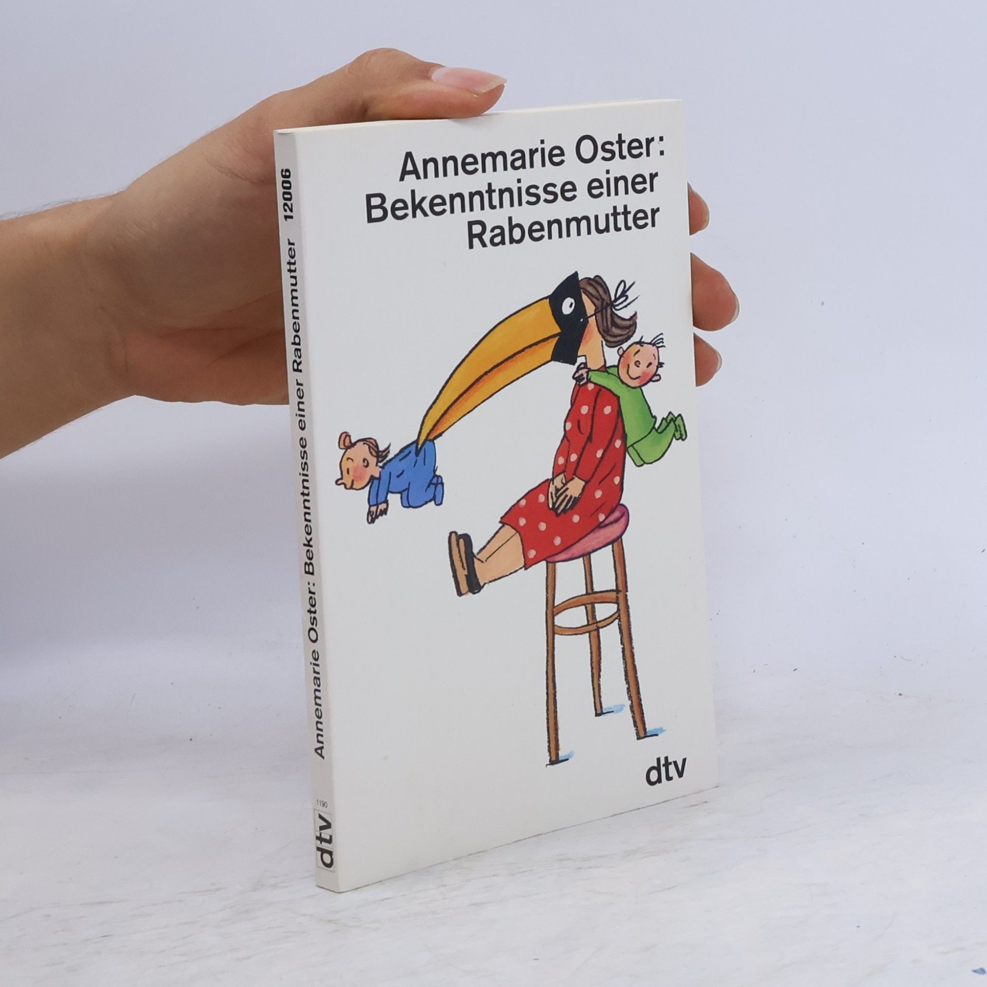 Annemarie Oster Bekenntnisse einer Rabenmutter