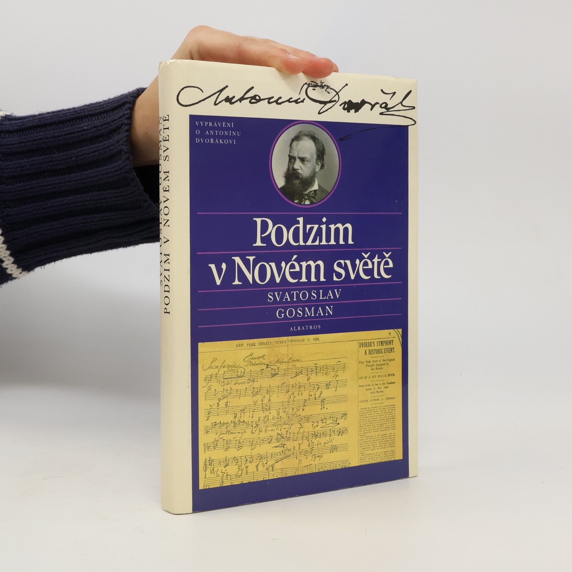 Svatoslav Gosman Podzim v Novém světě. Vyprávění o Antonínu Dvořákovi