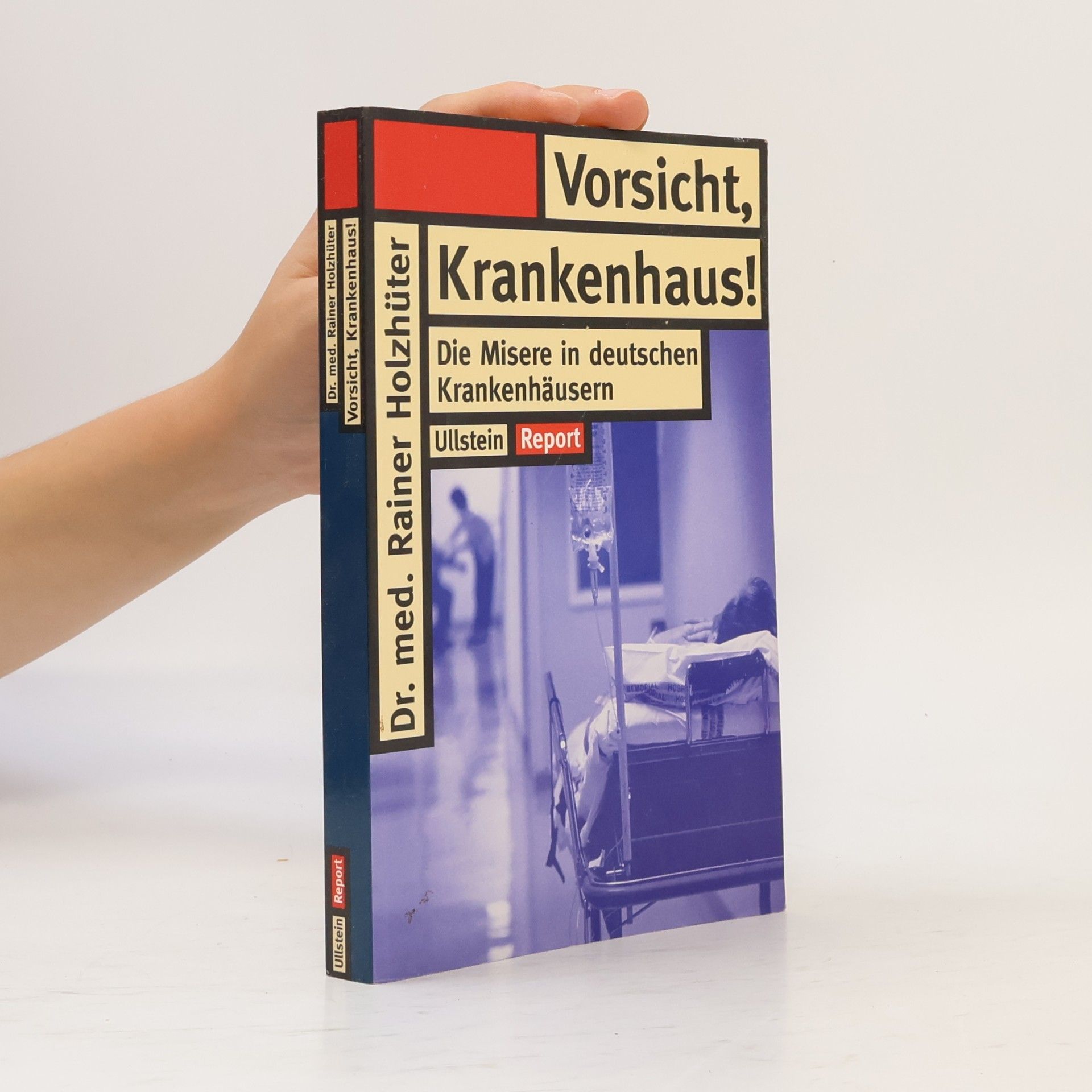 Rainer Holzhüter Vorsicht, Krankenhaus!