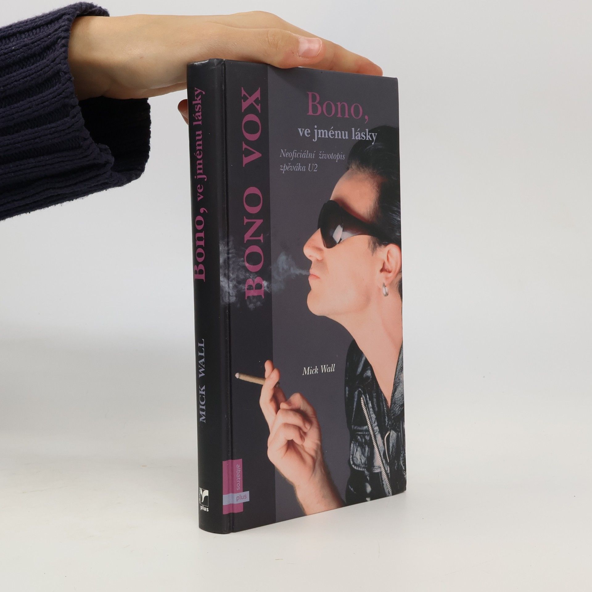Mick Wall Bono, ve jménu lásky. Neoficiální životopis zpěváka U2. Bono Vox