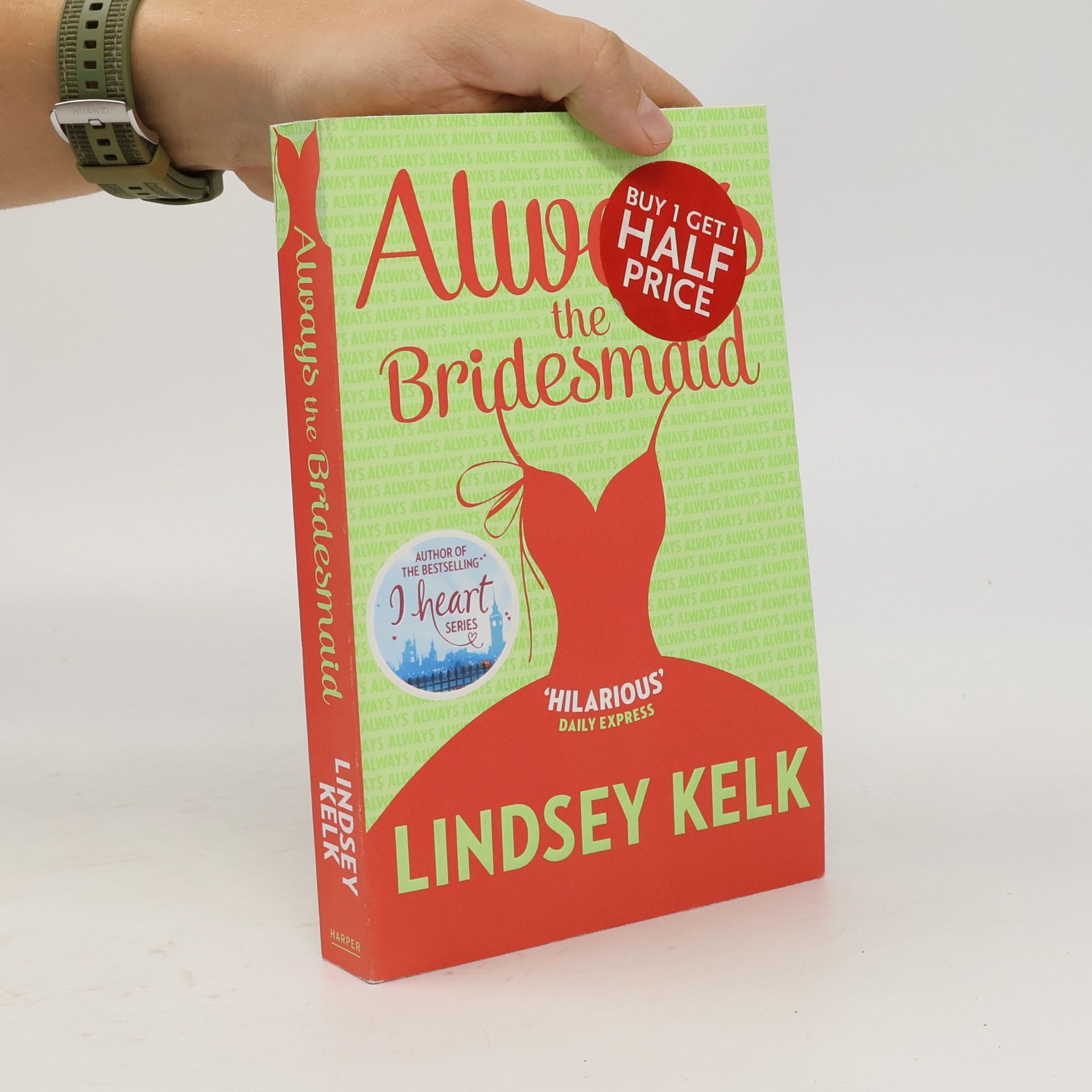 Lindsey Kelk Always the Bridesmaid