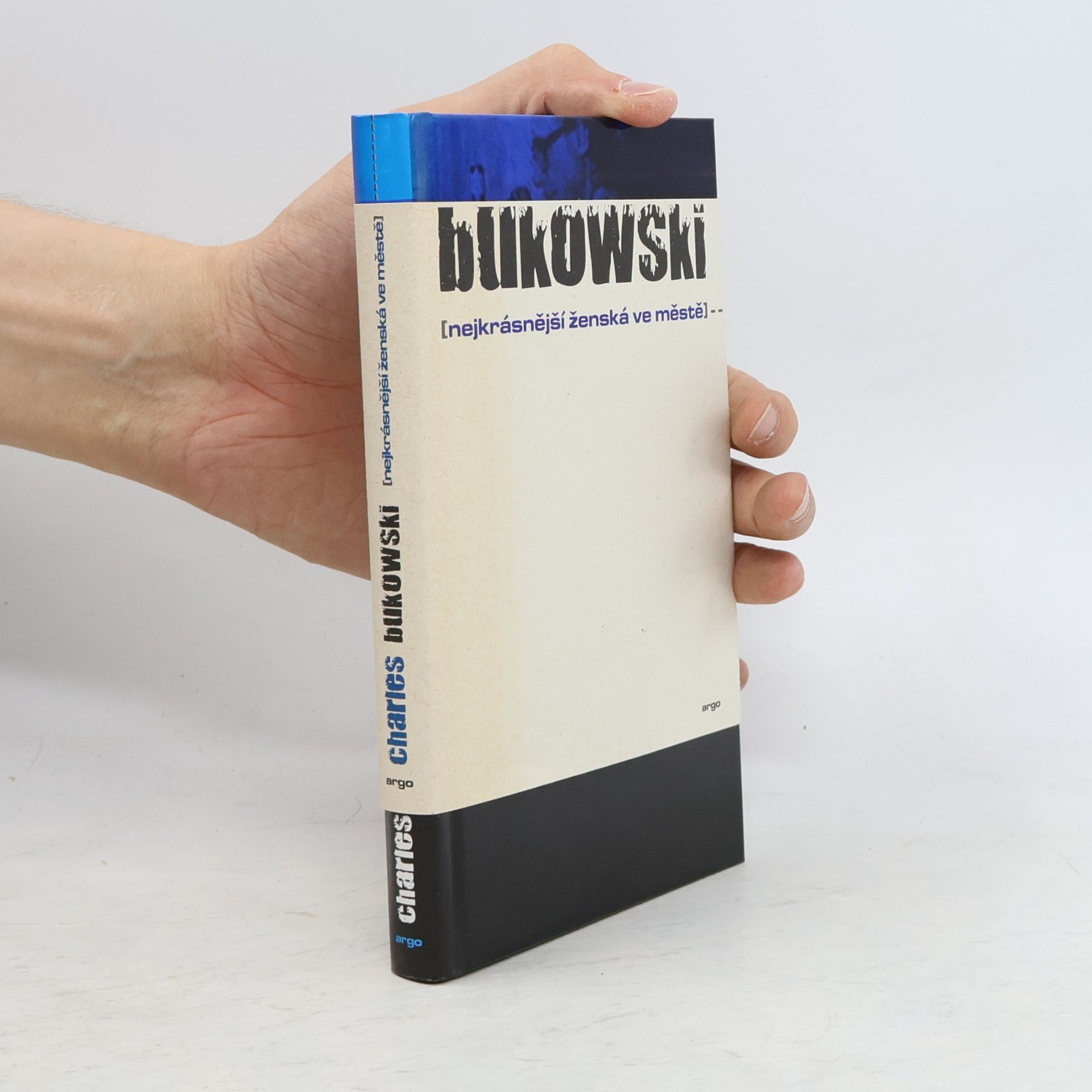 Charles Bukowski Nejkrásnější ženská ve městě