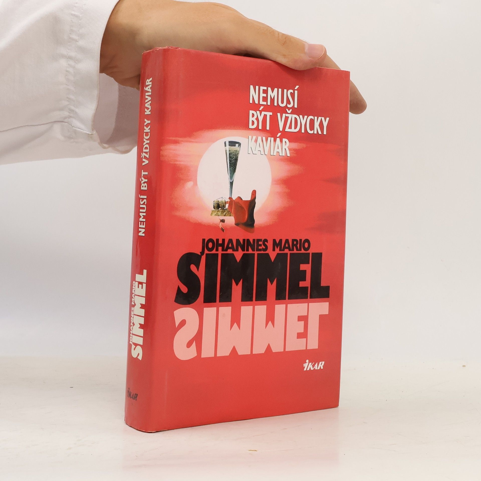 Johannes Mario Simmel Nemusí být vždycky kaviár