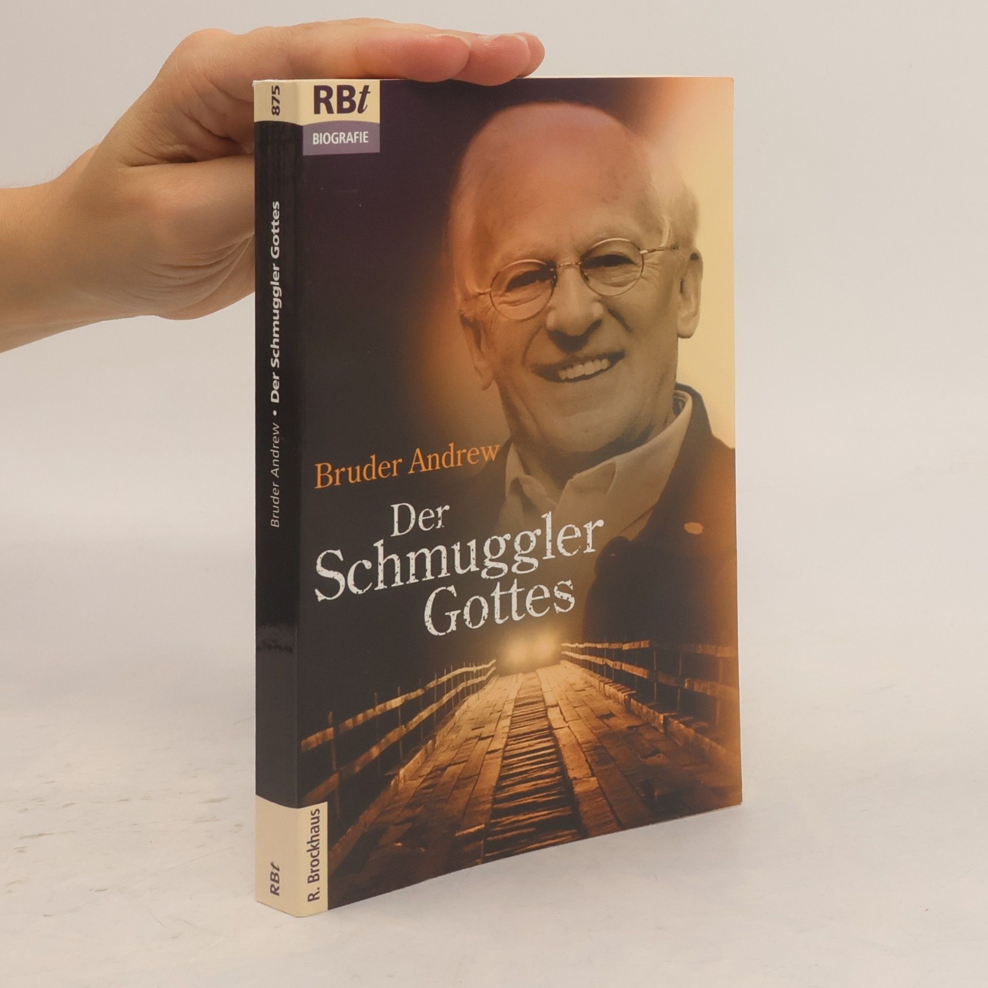 Brother Andrew Der Schmuggler Gottes