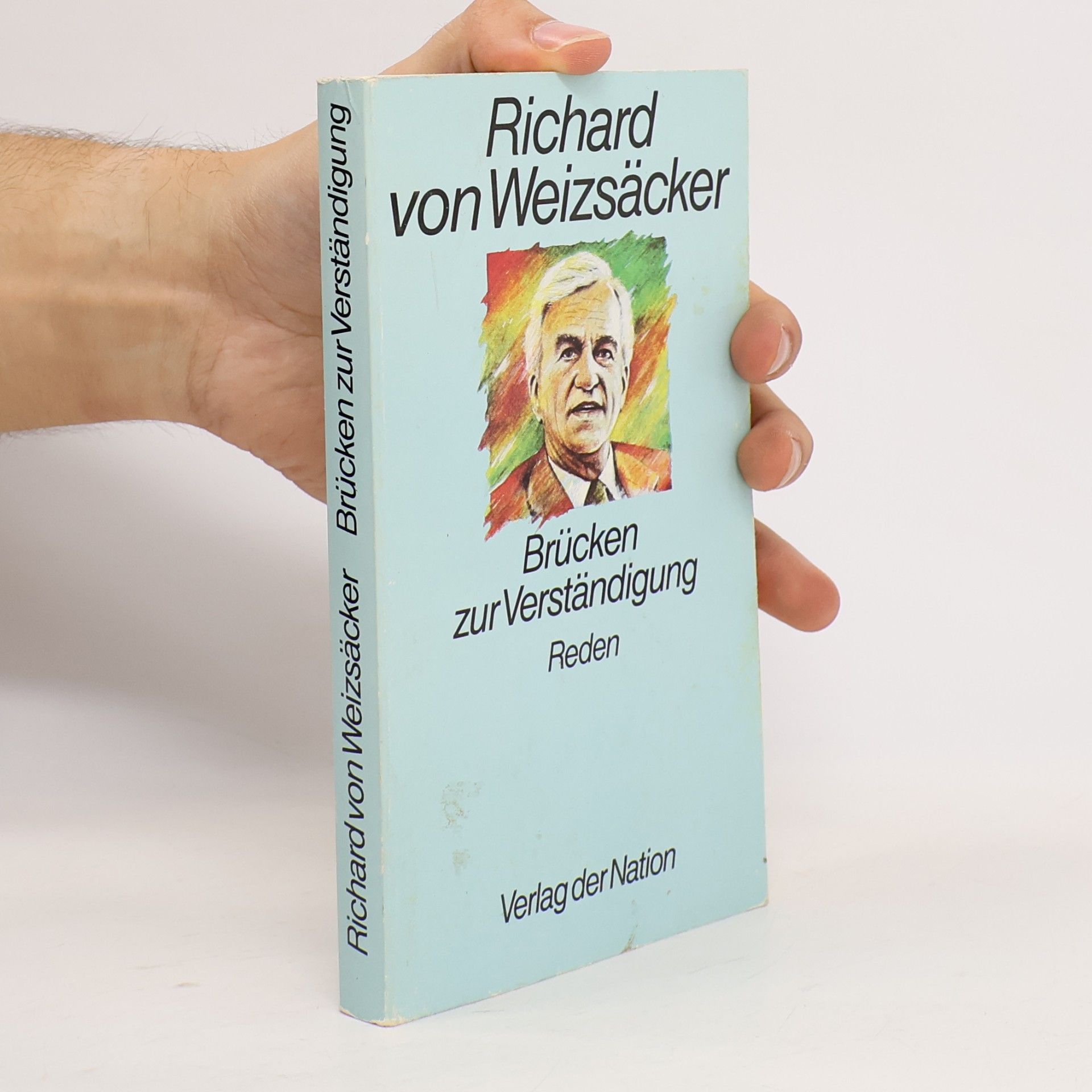 Richard von Weizsäcker Brücken zur Verständigung