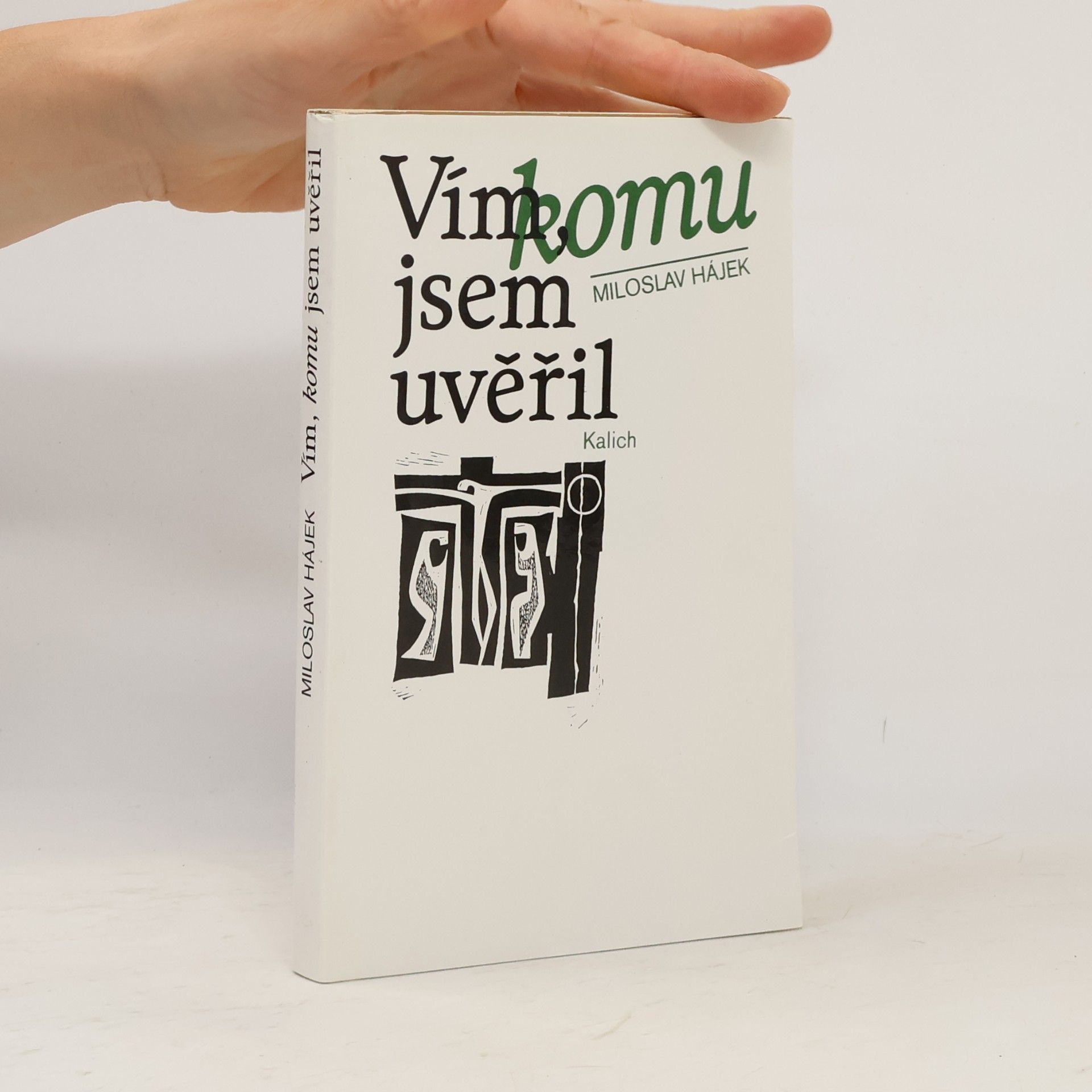 Miloslav Hájek Vím, komu jsem uvěřil