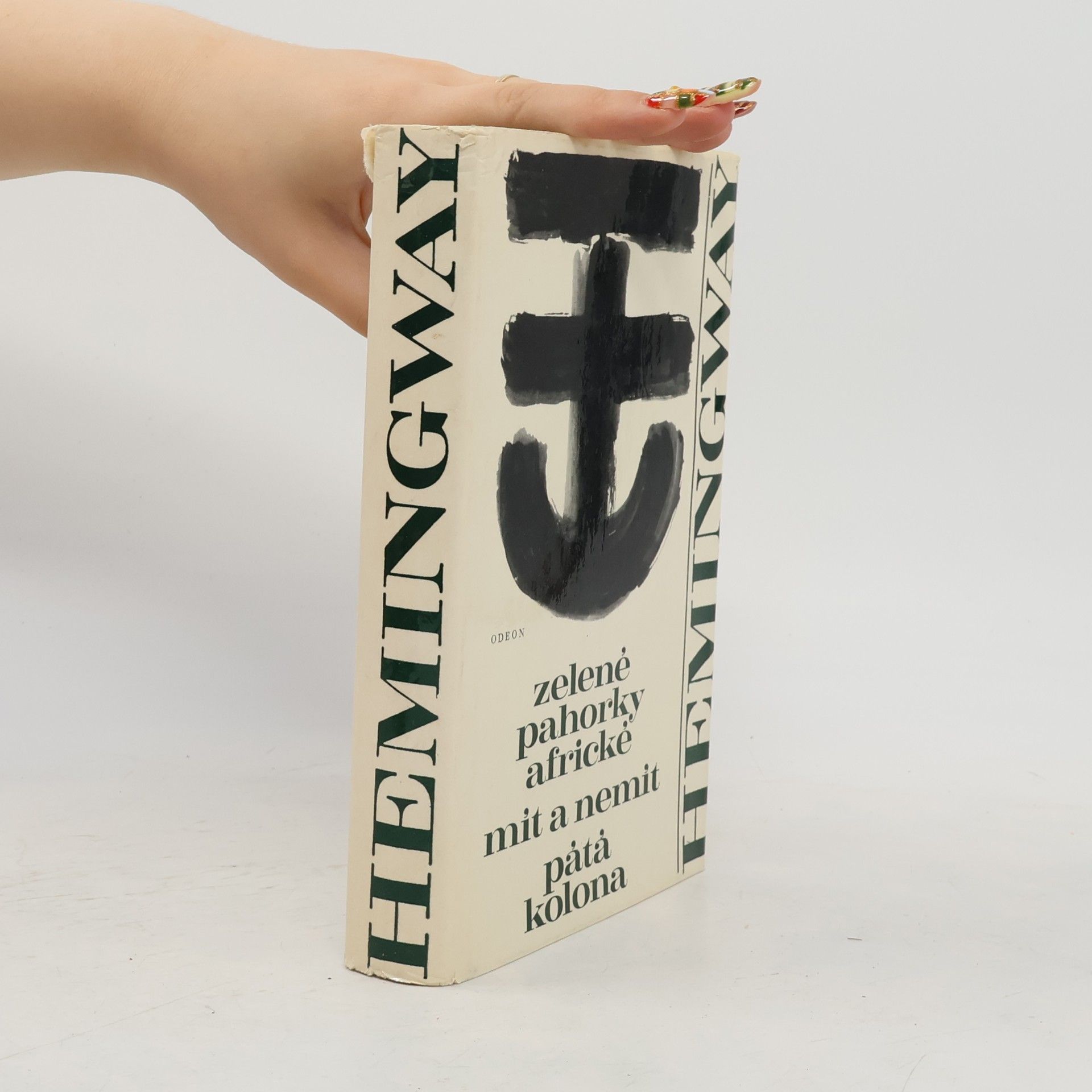 Ernest Hemingway Zelené pahorky africké. Mít a nemít. Pátá kolona