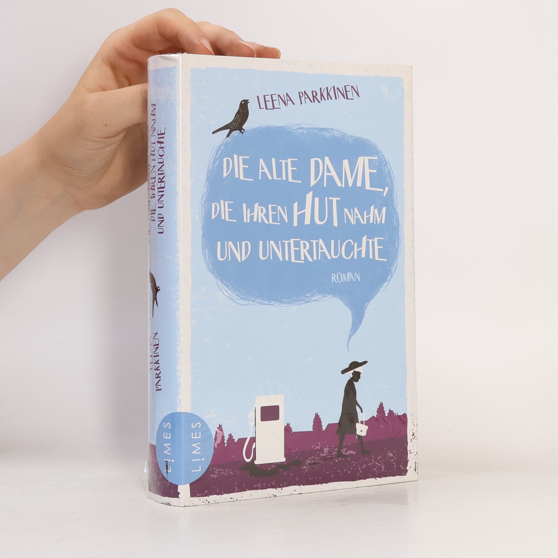Leena Parkkinen Die alte Dame, die ihren Hut nahm und untertauchte