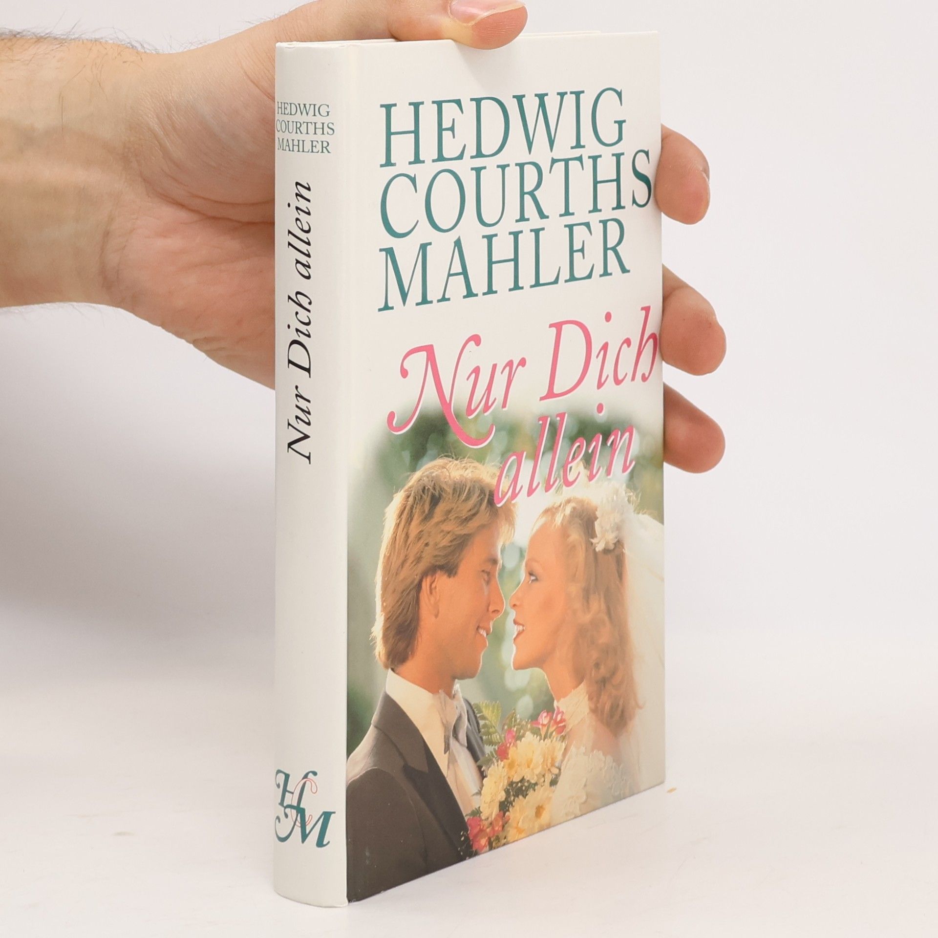 Hedwig Courths-Mahler Nur Dich allein