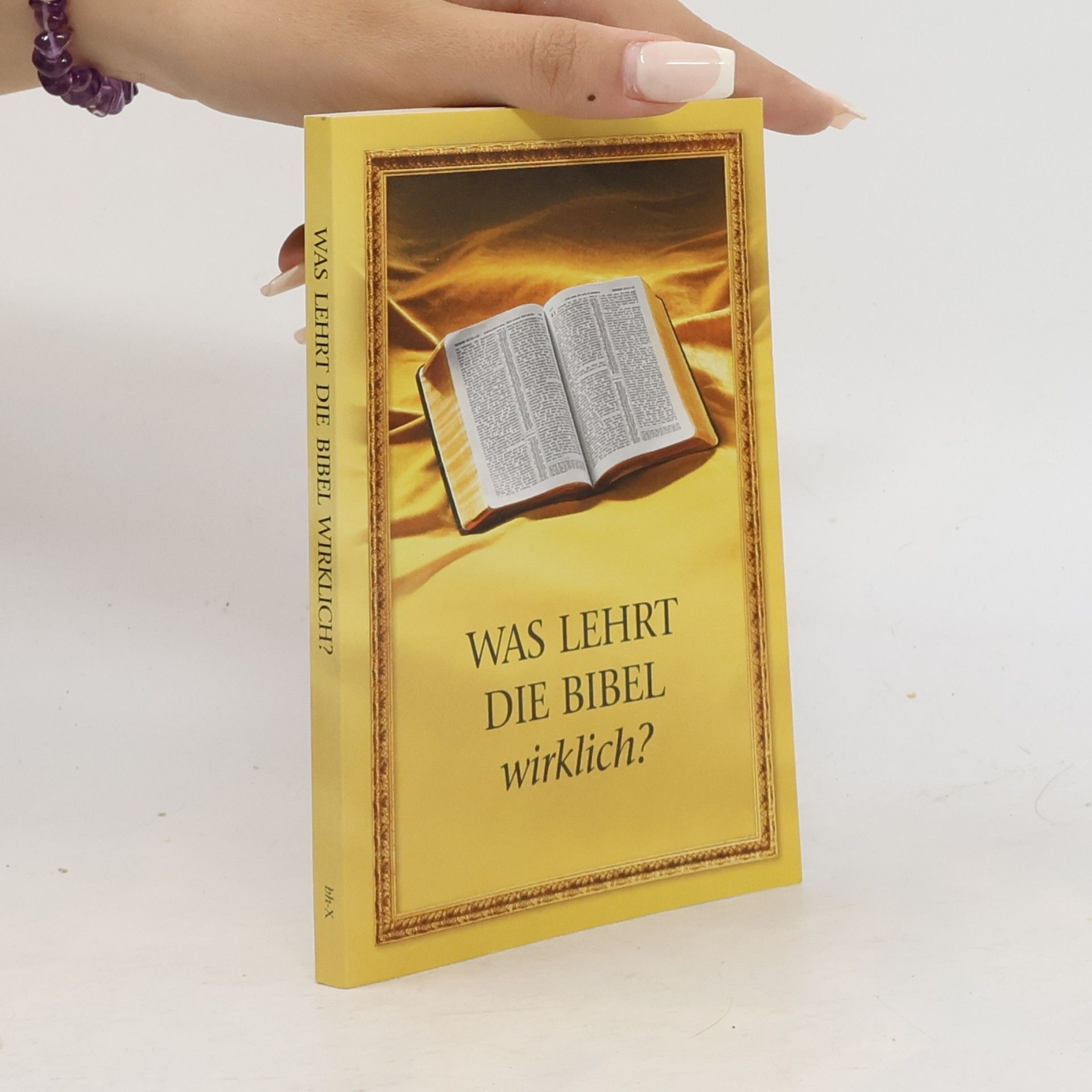 Various authors Was lehrt die Bibel wirklich?