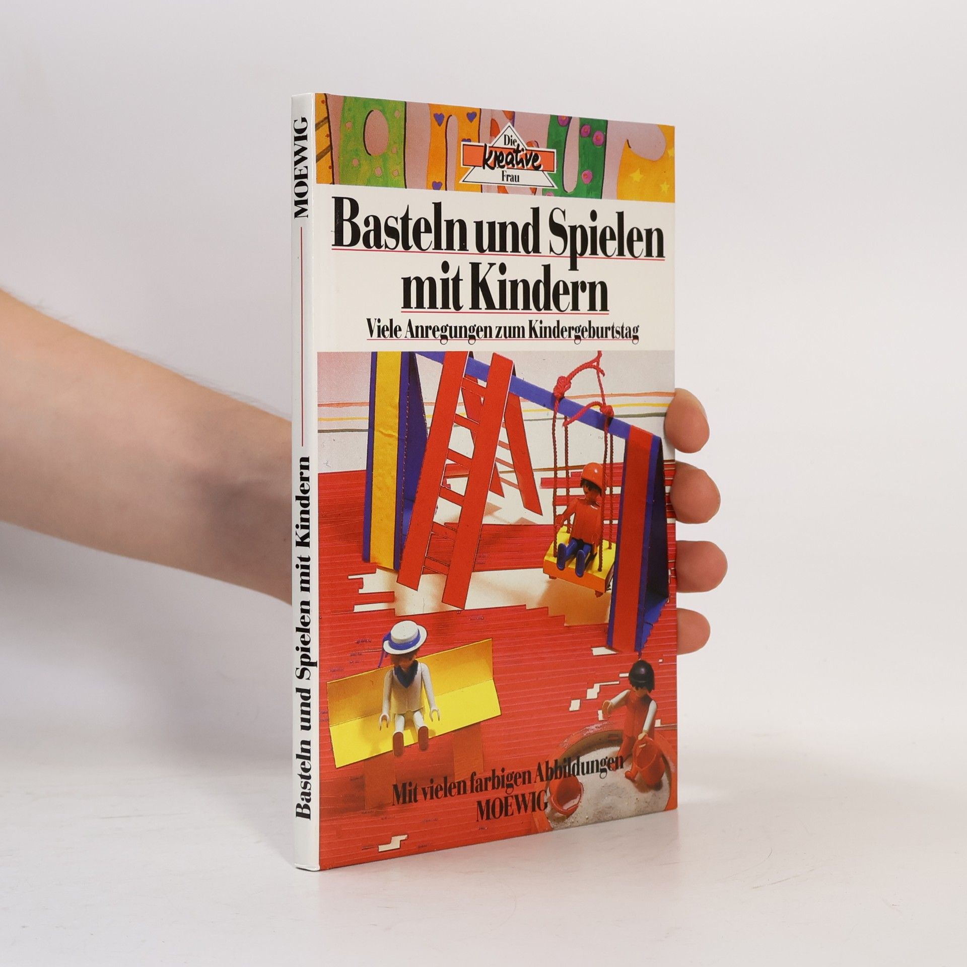 Karola Kimmerle Basteln und Spielen mit Kindern