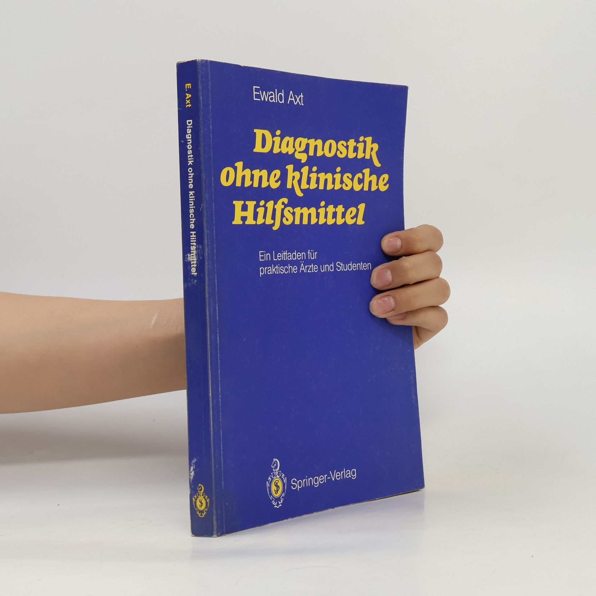 Ewald Axt Diagnostik ohne klinische Hilfsmittel