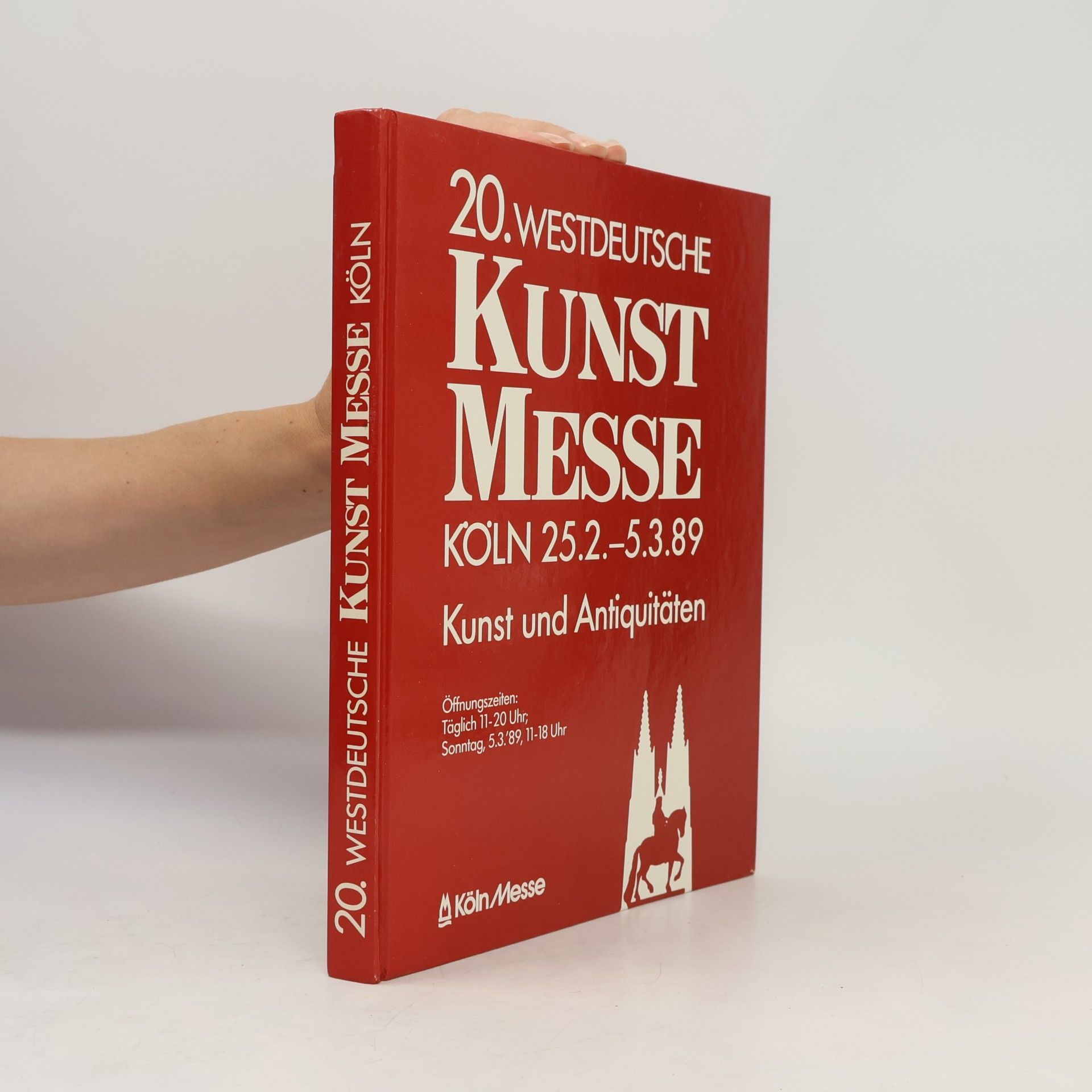 Kolektiv autorů 20. Westdeutsche Kunstmesse. Köln 25.2. - 5.3.89. Kunst un Antiqiutäten