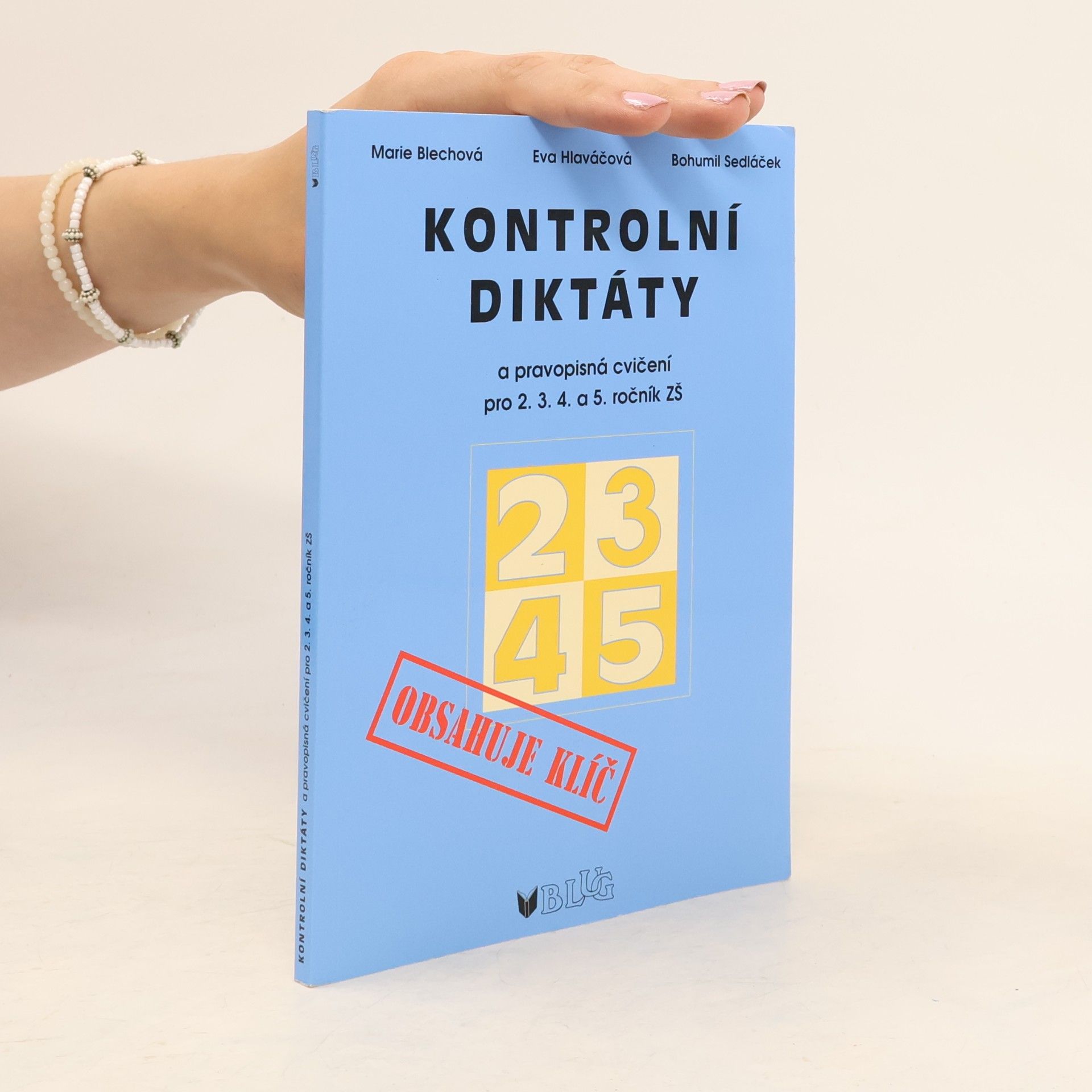 Marie Blechová Kontrolní diktáty a pravopisná cvičení pro 2.-5. ročník základních škol