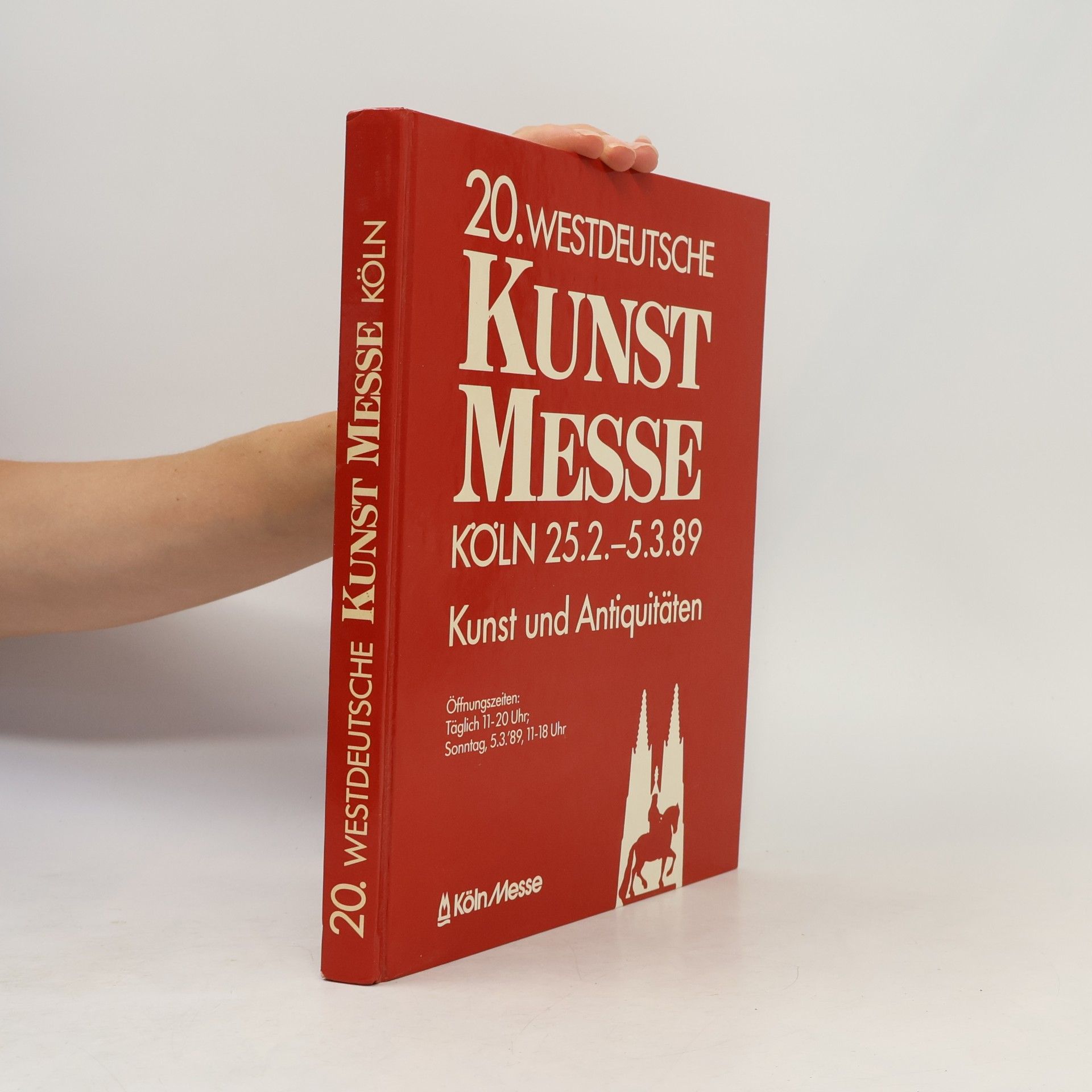 Autorenkollektiv 20. Westdeutsche Kunstmesse. Köln 25.2. - 5.3.89. Kunst un Antiqiutäten