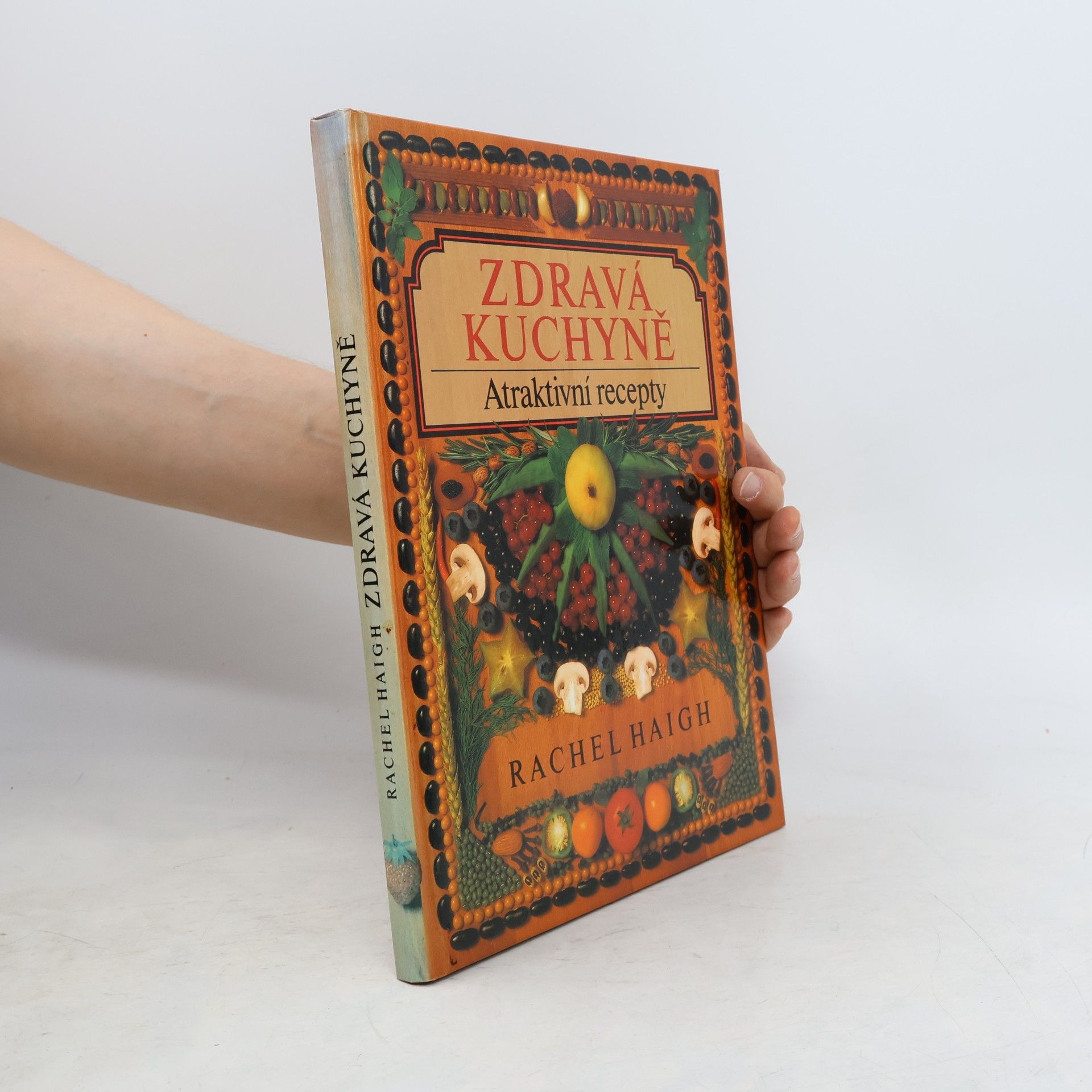 Rachel Haigh Zdravá kuchyně. Atraktivní recepty