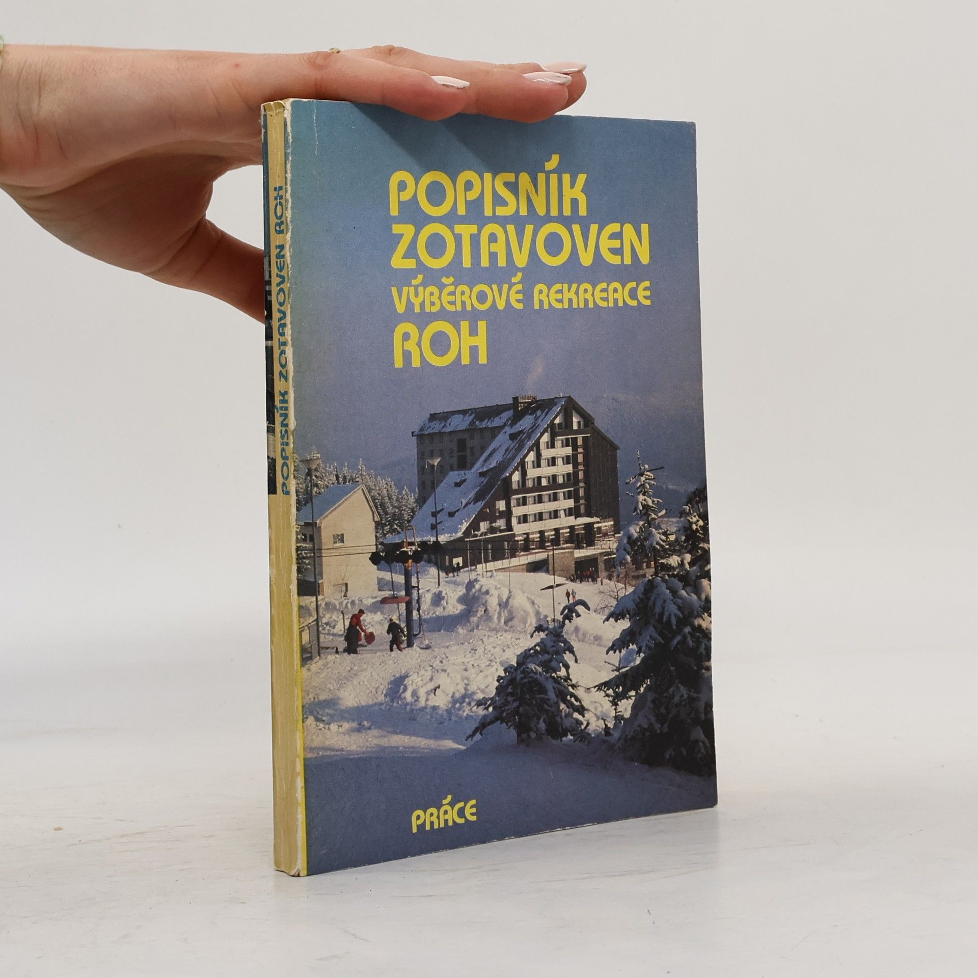 Kolektiv autorů Popisník zotavoven výběrové rekreace ROH