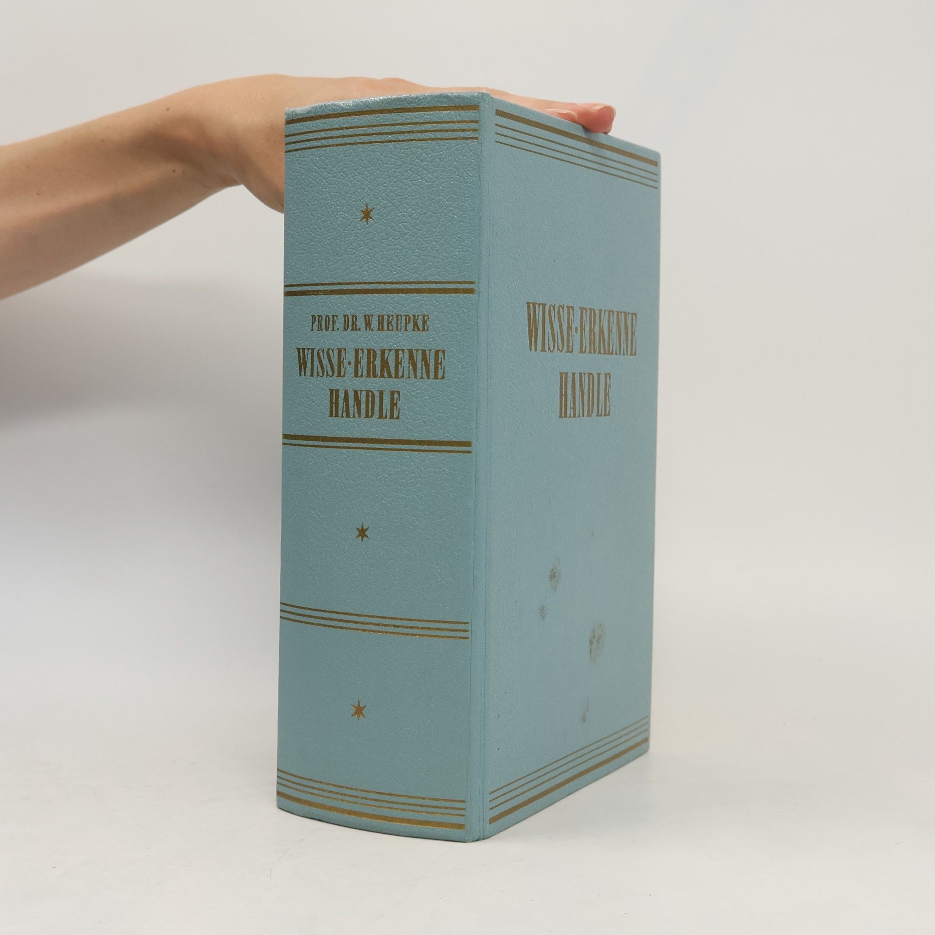 Wilhelm Heupke Wisse, Erkenne, Handle. Ein Volksbuch der Gesundheitspflege