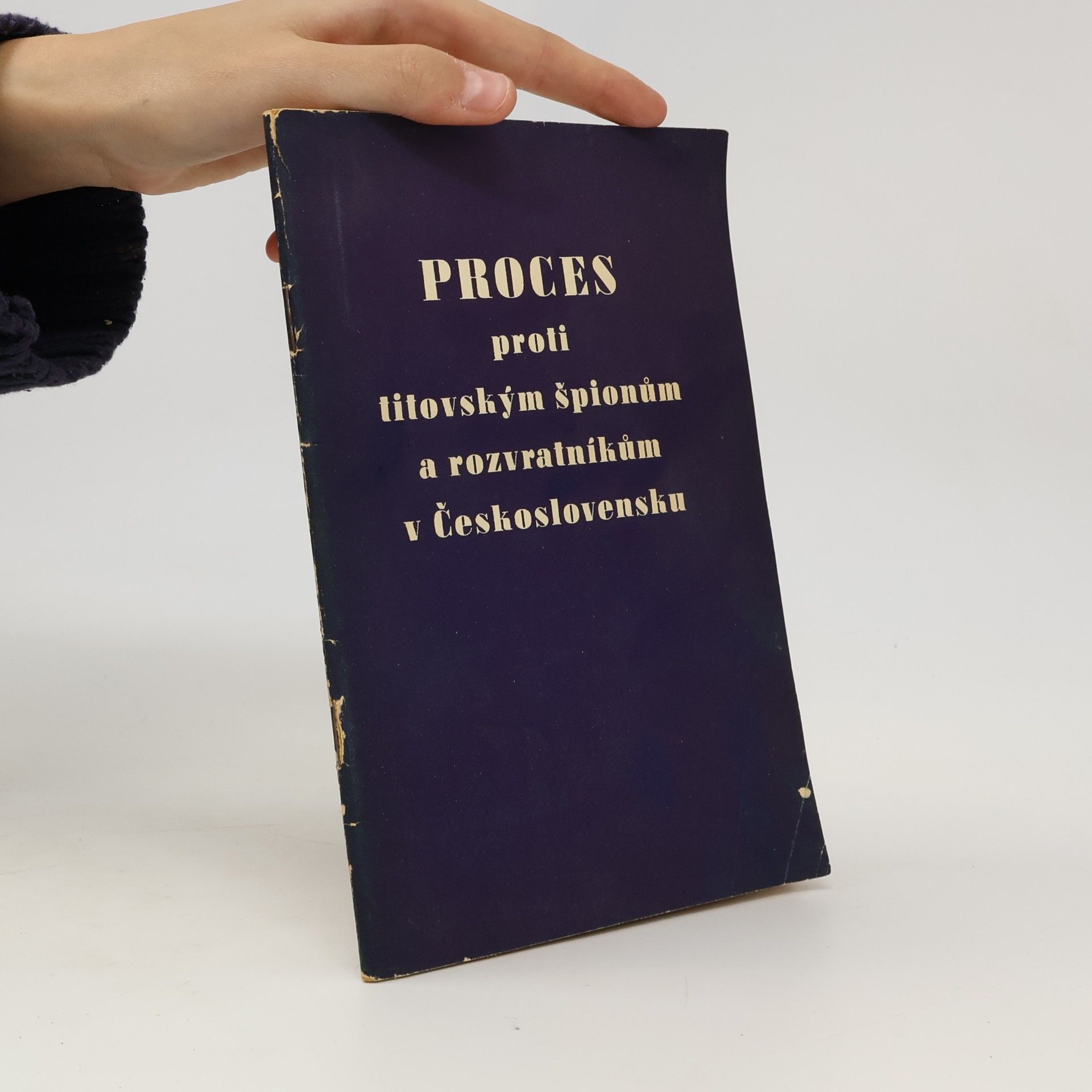 Collectif d'auteurs Proces proti titovským špiónom a rozvratníkom v Československu
