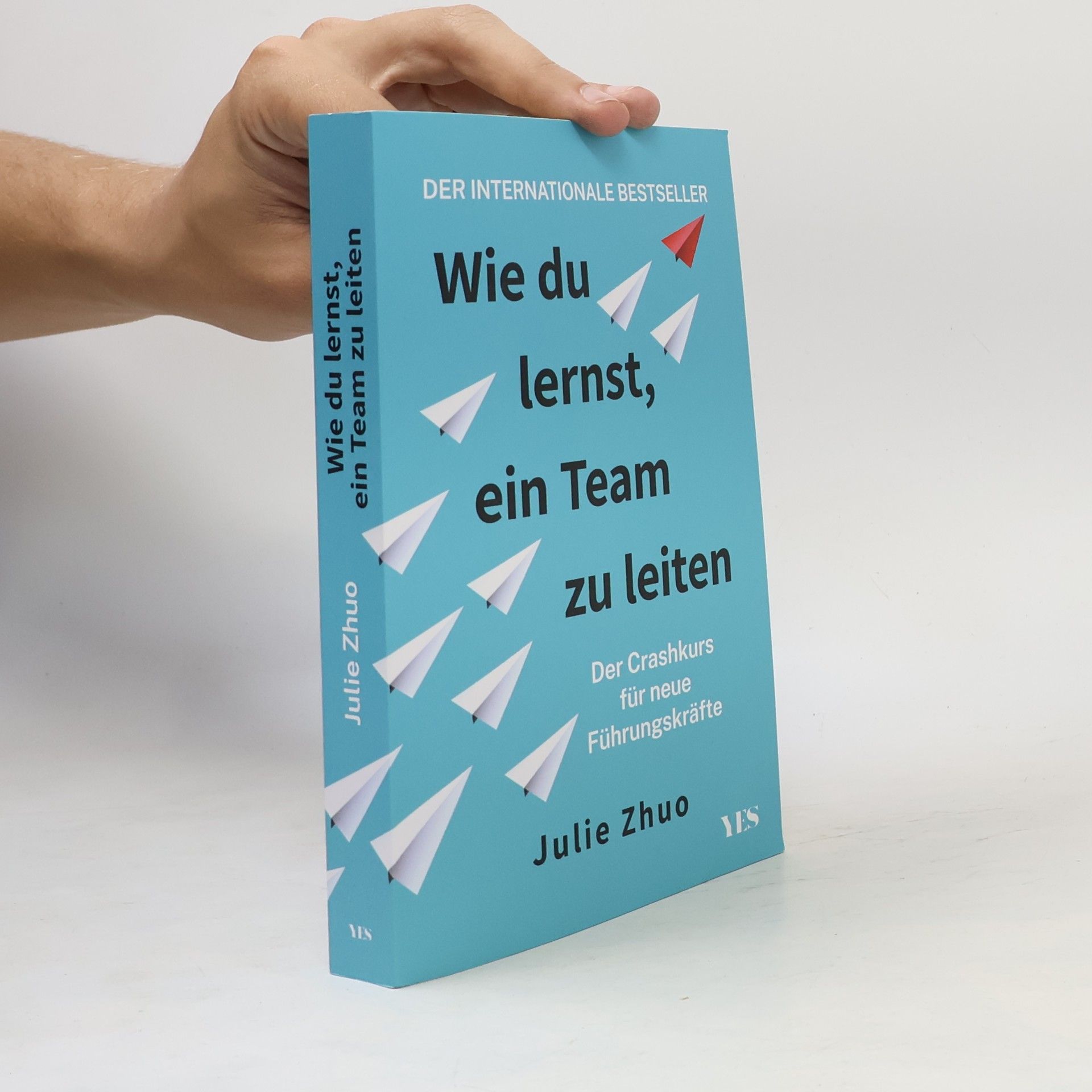 Julie Zhuo Wie du lernst, ein Team zu leiten