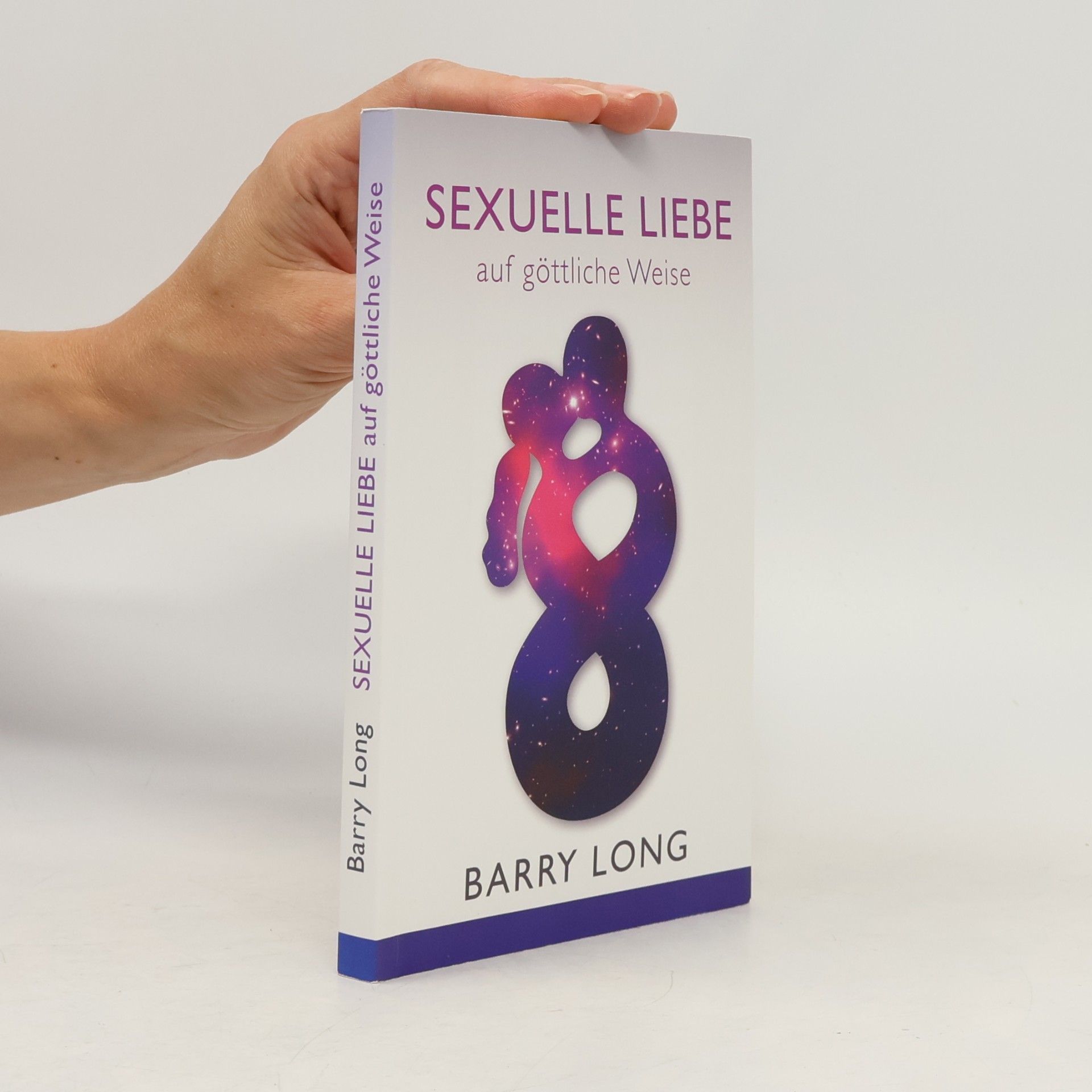 Barry Long Sexuelle Liebe auf göttliche Weise