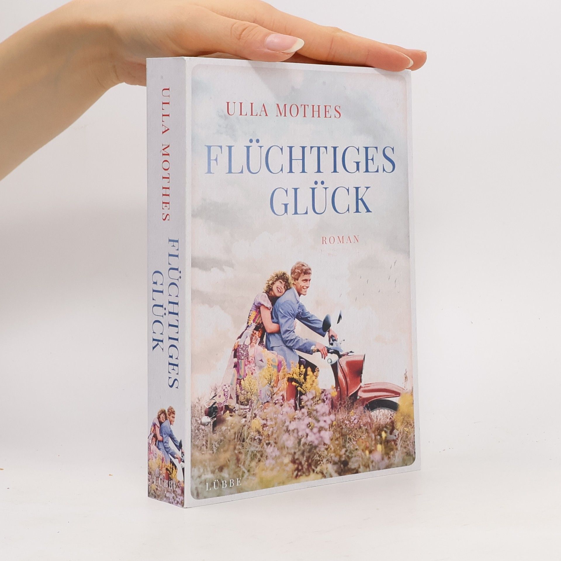 Ulla Mothes Flüchtiges Glück