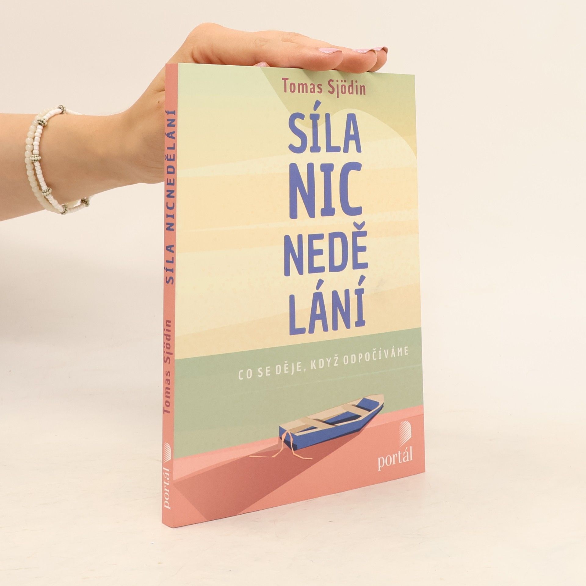 Tomas Sjödin Síla nicnedělání - Co se děje, když odpočíváme