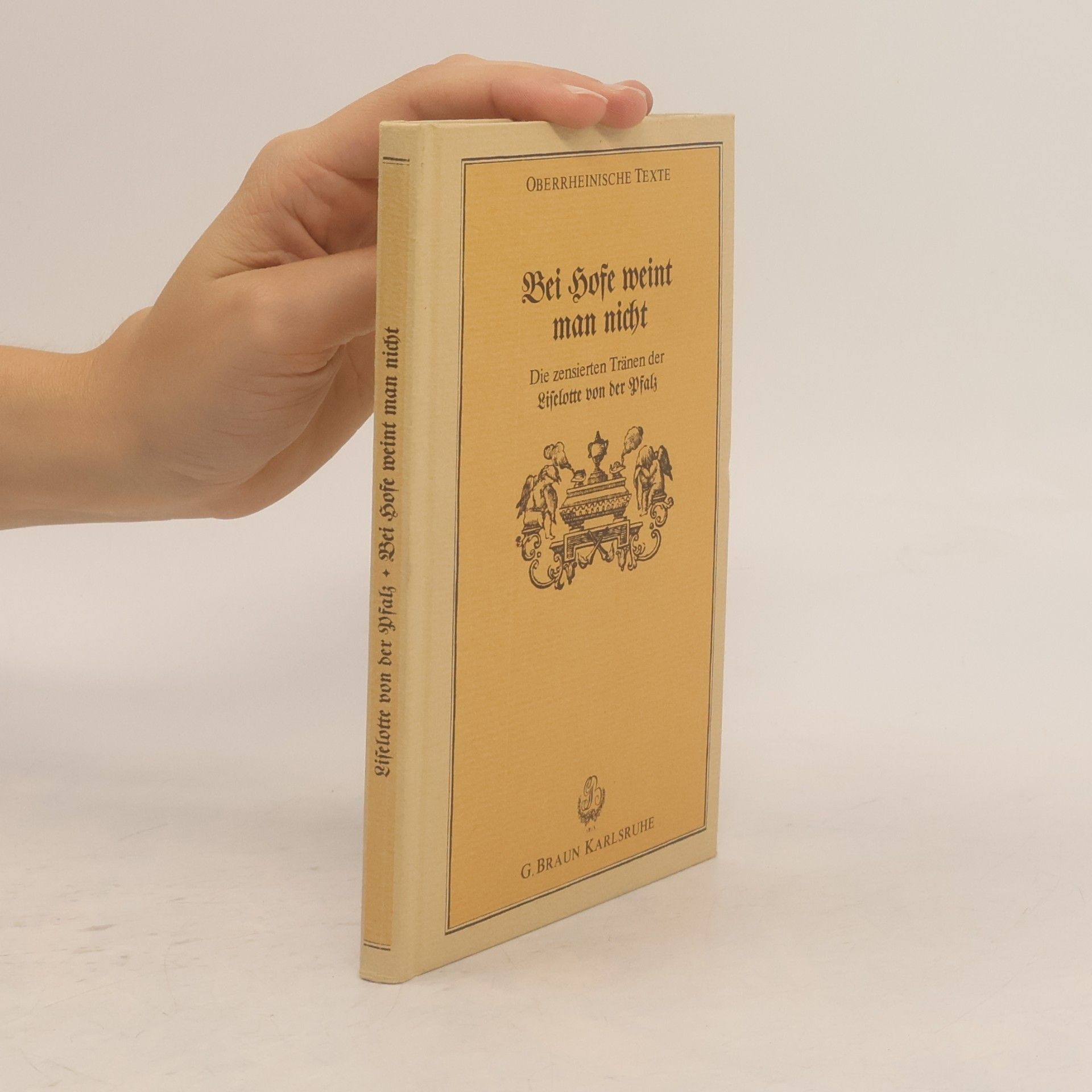 Elisabeth Charlotte d Orléans Bei Hofe weint man nicht