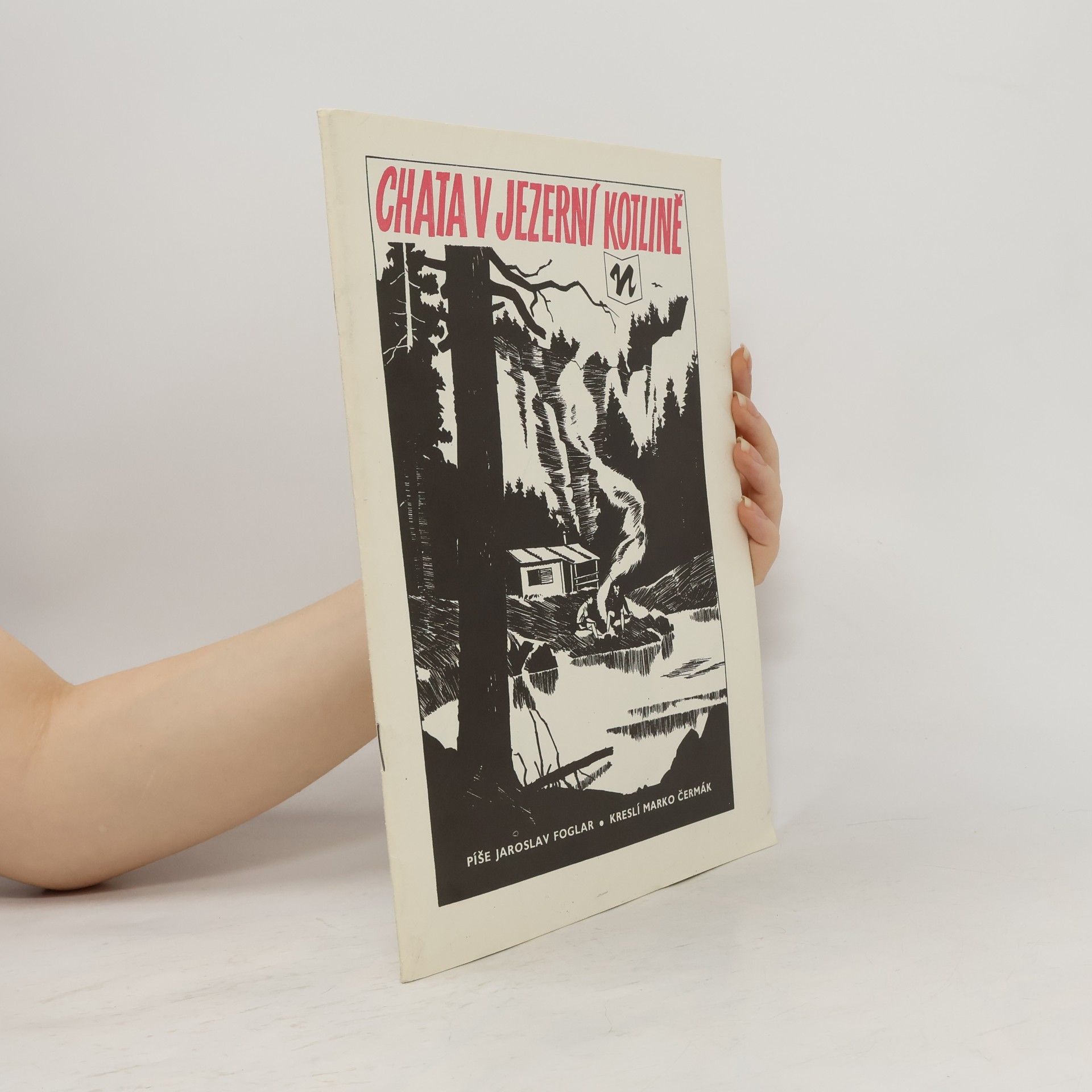 Jaroslav Foglar Chata v Jezerní kotlině